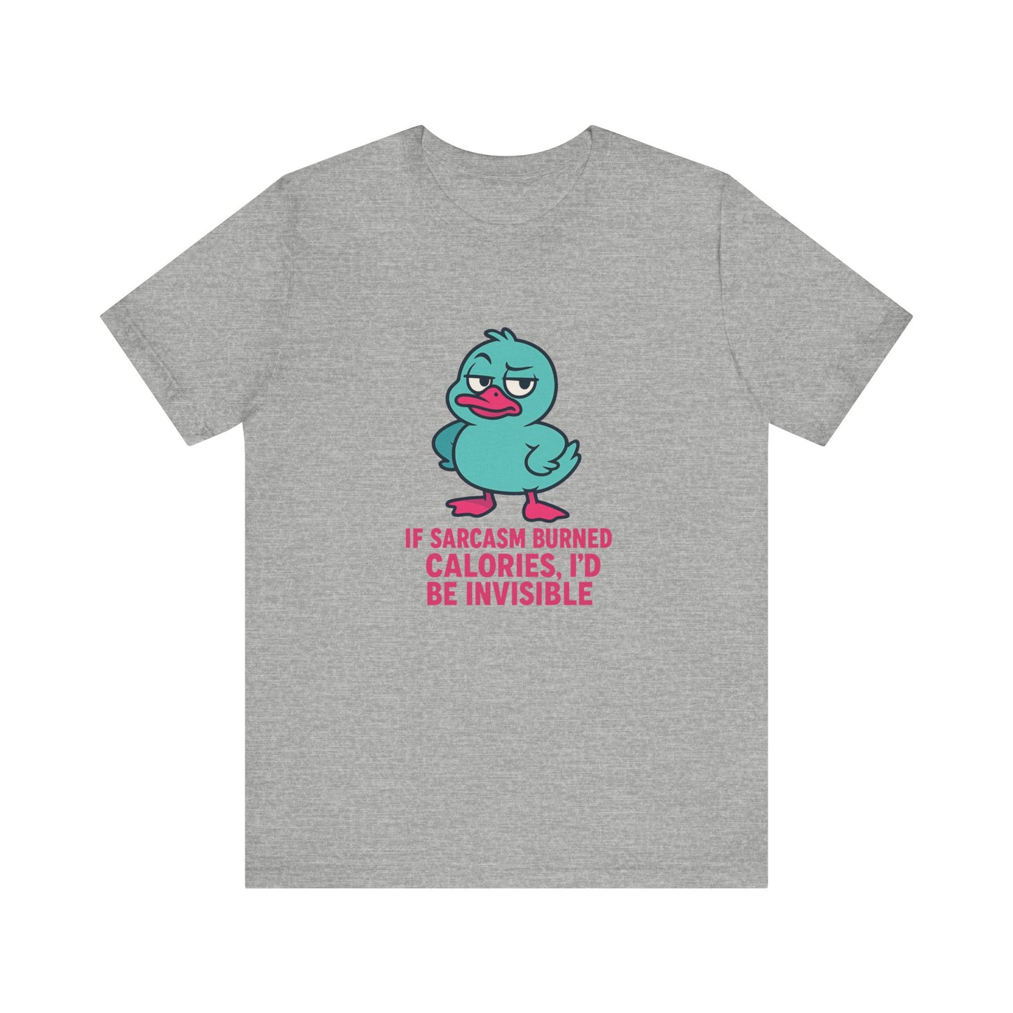 Sarcastic Duck Unisex Tee, Funny Sarcastic Shirt, Cute Animal Graphic Tee, Gift for Duck Lovers, Humor T-Shirt for Friends