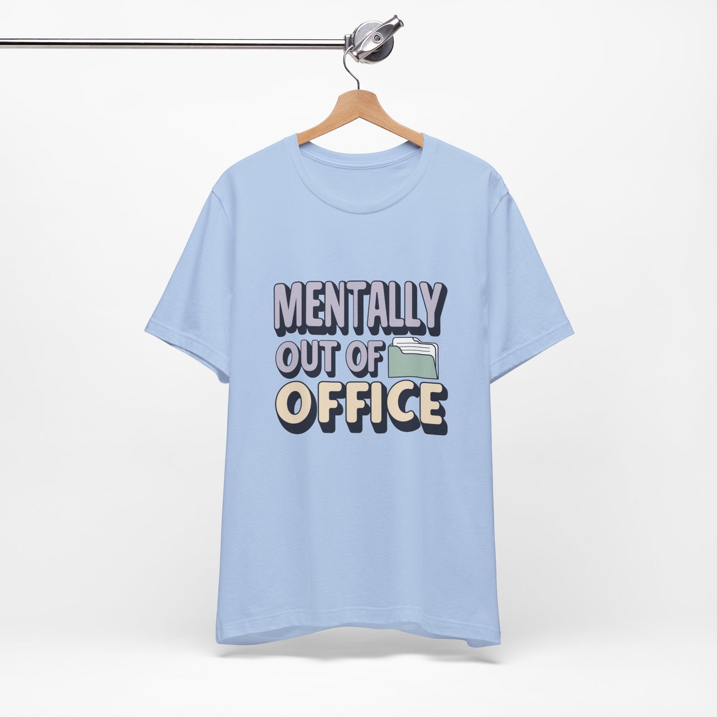 Mentally Out of Office Tee - Fun Unisex T-Shirt for Relaxation, Perfect for Vacations, Casual Outfits, Gifts for Friends, Everyday Wear
