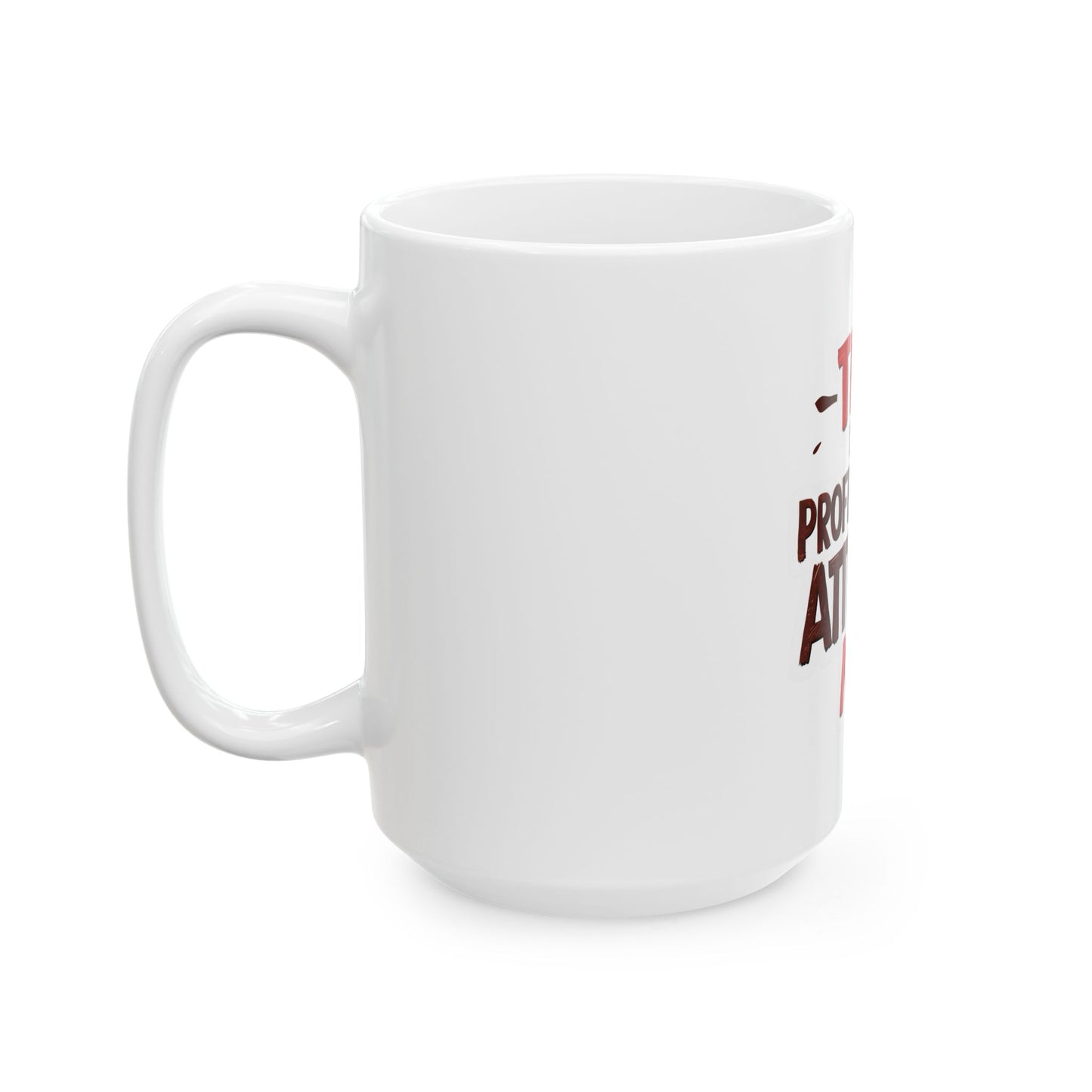 Professional Attitude Ceramic Mug - Motivational Coffee Cup for Office, Gift for Boss, Funny Work Mug, 11oz 15oz