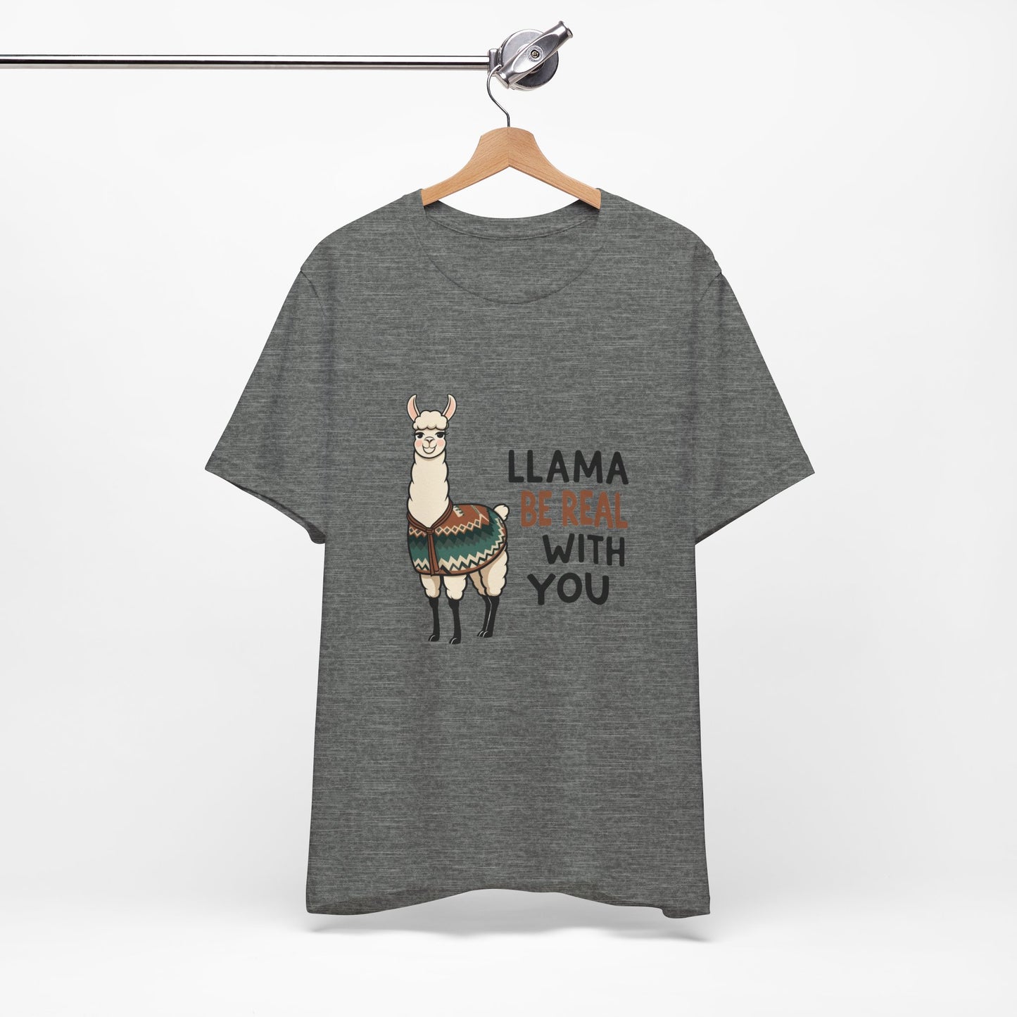 Llama Graphic Tee - Be Real With You - Cute Animal T-Shirt, Funny Shirt for Animal Lovers, Ideal Gift for Friends, Casual Wear