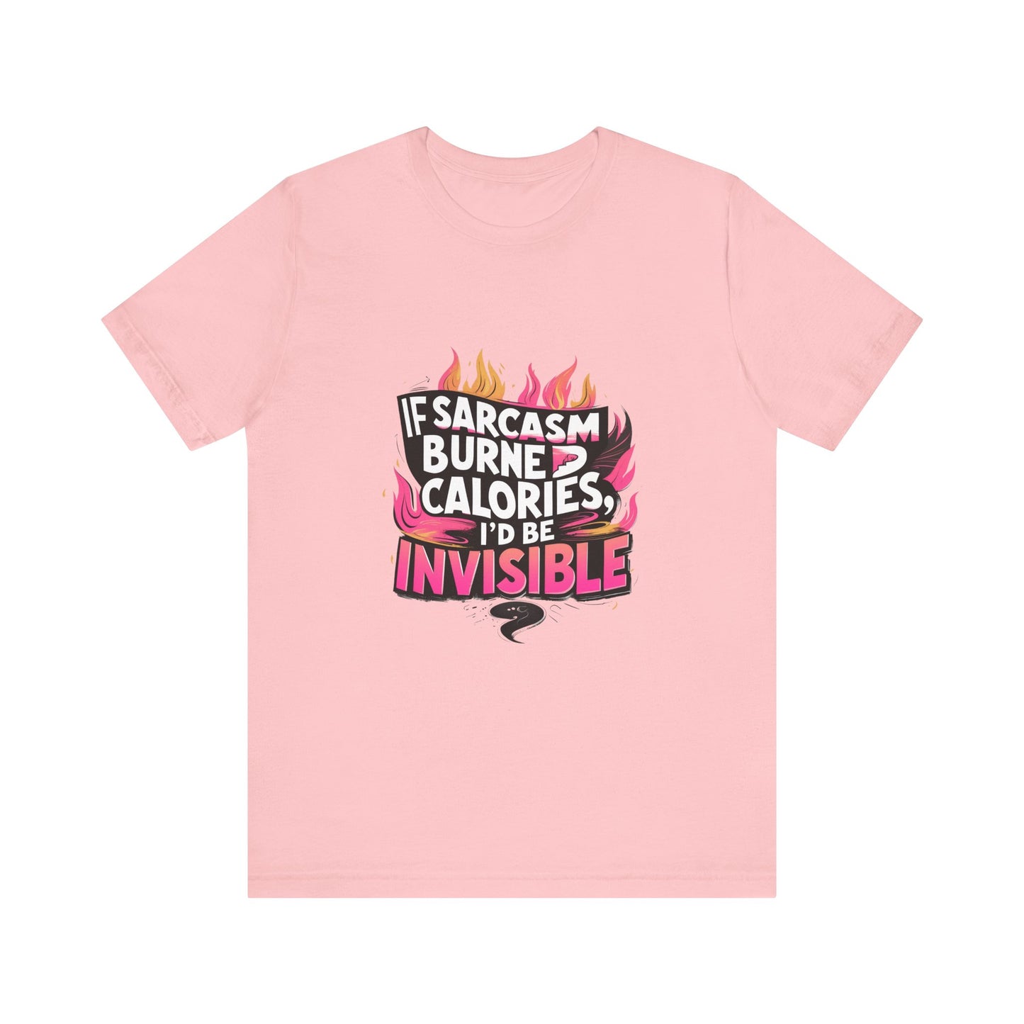 Sarcastic Humor Tee, Perfect for Gifts, Casual Wear, Birthdays, Sarcasm Lovers, Funny T-Shirt