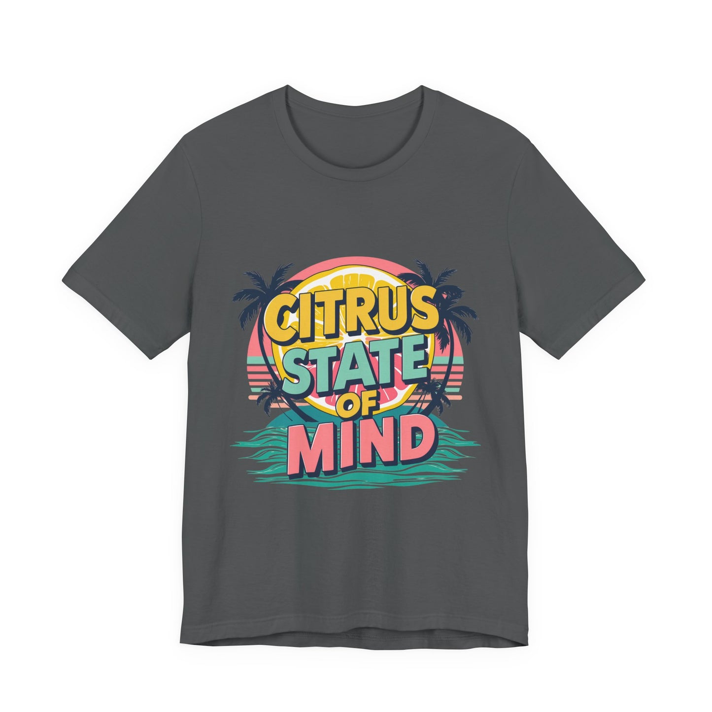 Unisex Jersey Short Sleeve Tee - Citrus State of Mind - Tropical Vibes, Beachwear, Summer Fun, Casual Fashion, Gift for Sunshine Lovers