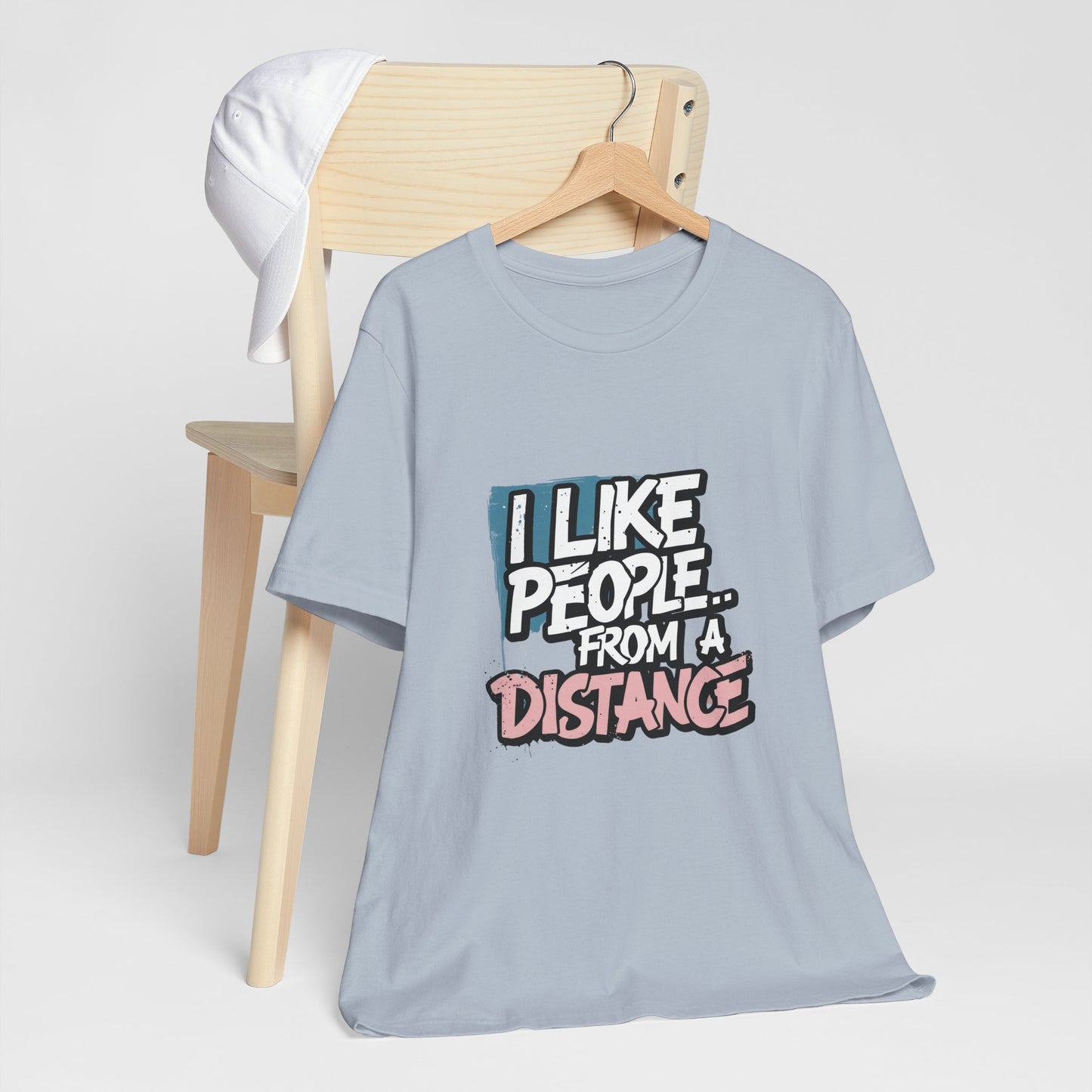 Humorous Social Distancing Tee, Funny Quote T-Shirt, Casual Wear, Gift for Introverts, Quarantine Apparel, Everyday Humor Shirt