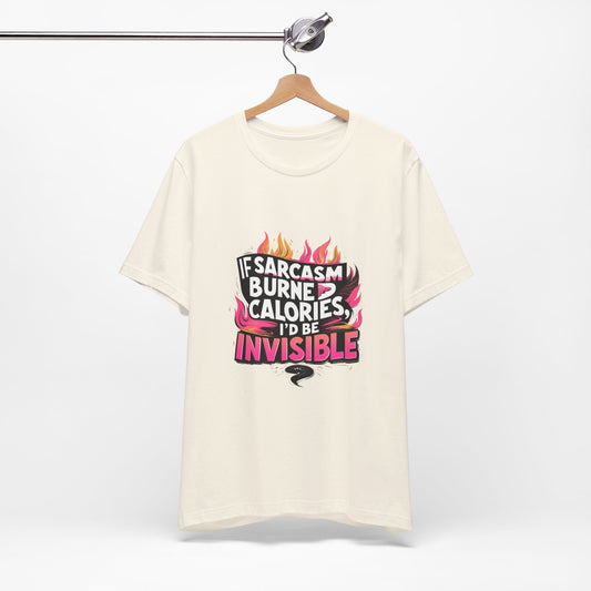 Sarcastic Humor Tee, Perfect for Gifts, Casual Wear, Birthdays, Sarcasm Lovers, Funny T-Shirt