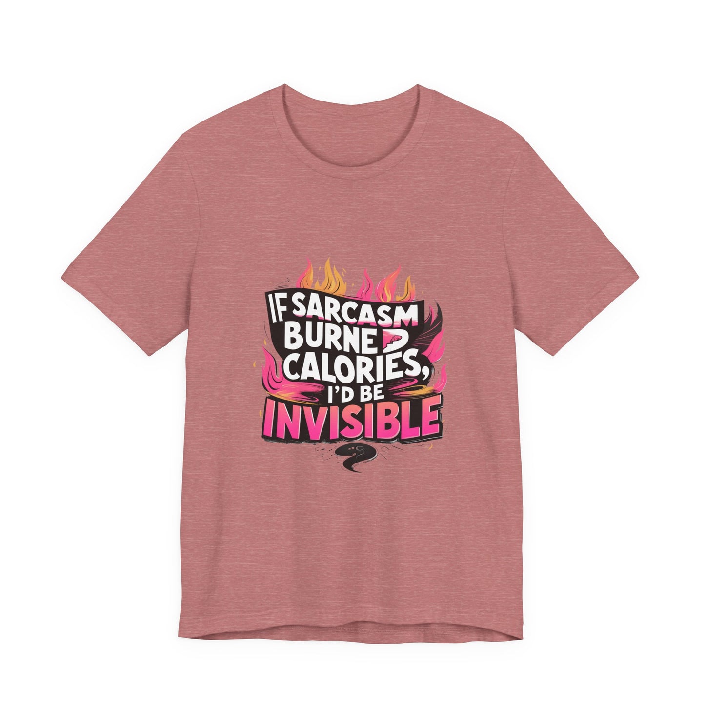 Sarcastic Humor Tee, Perfect for Gifts, Casual Wear, Birthdays, Sarcasm Lovers, Funny T-Shirt