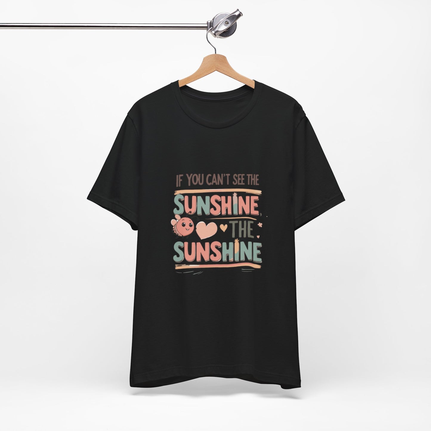 Cheerful Sunshine Tee, Motivational T-Shirt, Unisex Graphic Tee, Everyday Wear, Gift for Her, Summer Essential