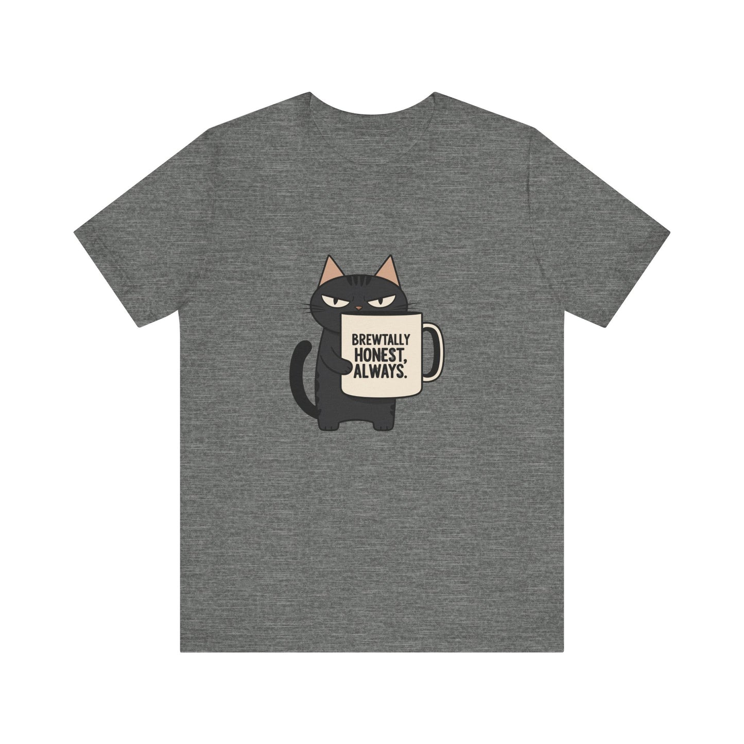 Brutally Honest Cat Tee, Funny Cat Shirt, Unisex Tee, Gift for Cat Lovers, Cute Cat Apparel, Everyday Casual Wear