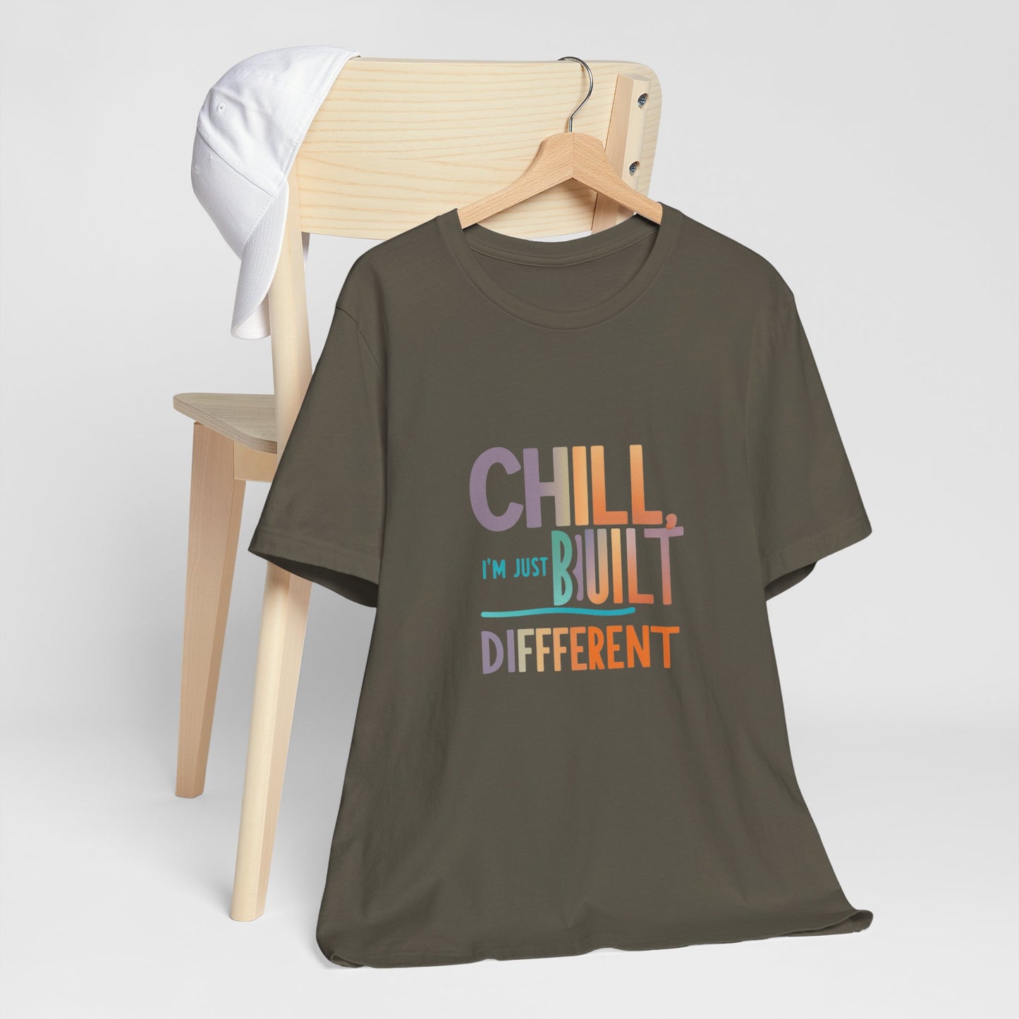 Chill Built Different Tee, Casual Unisex T-Shirt, Trendy Shirt for Everyday Wear, Gift for Friends, Inspirational Apparel