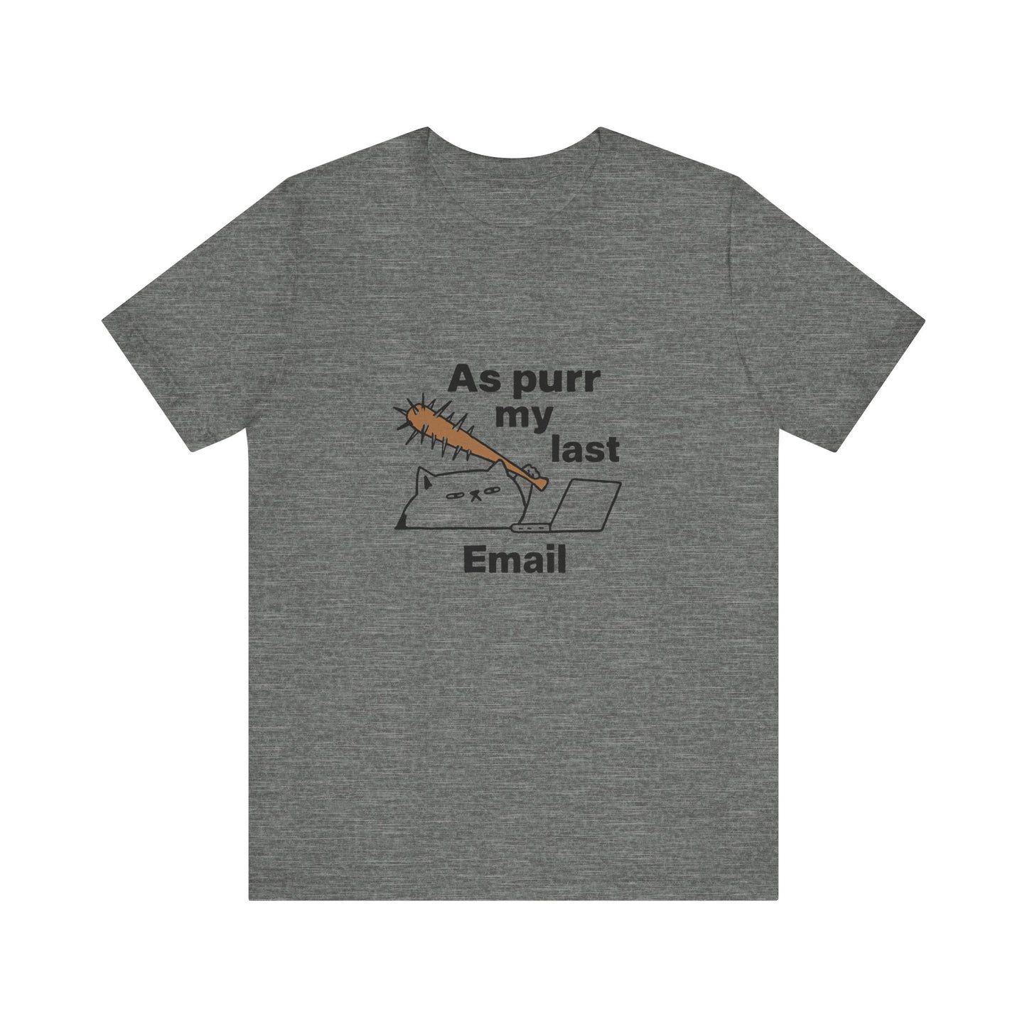 Funny Cat Tee, As Purr My Last Email Shirt, Cute Cat Lover Gift, Unisex T-Shirt for Pet Owners, Office Humor Apparel