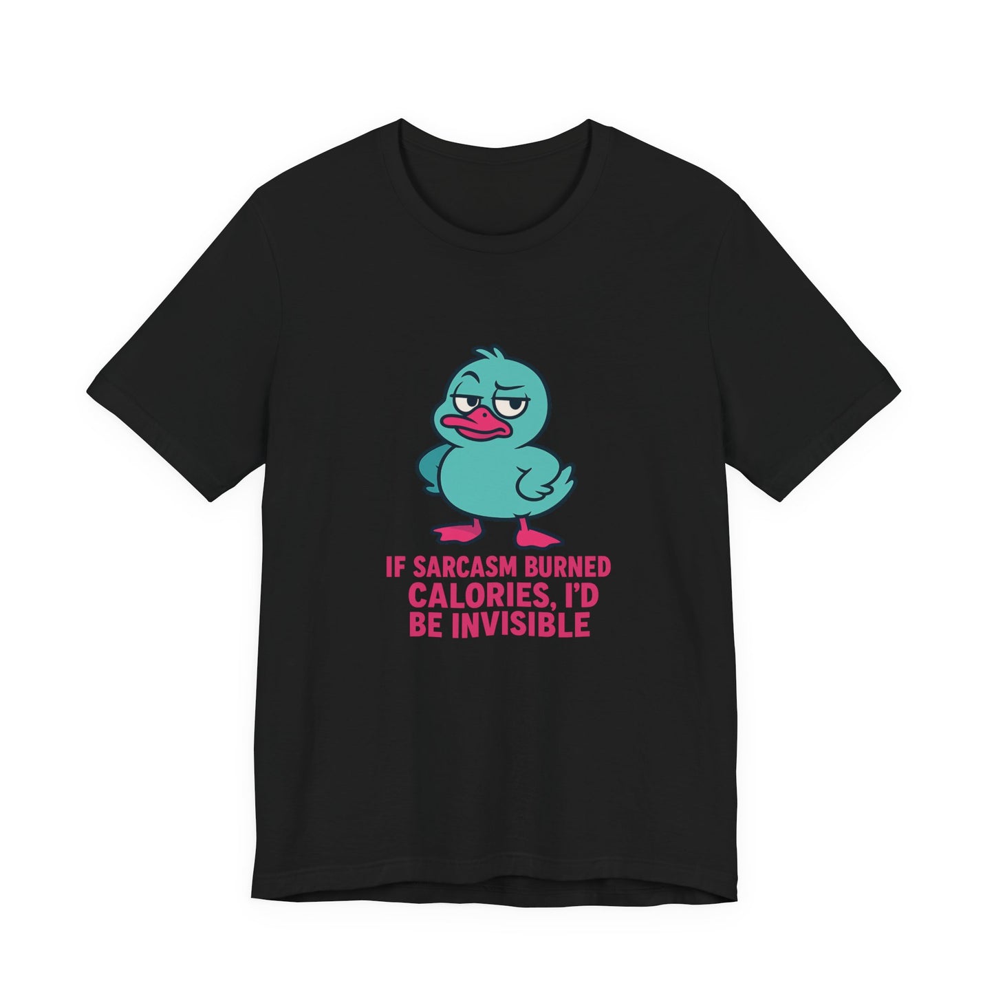 Sarcastic Duck Unisex Tee, Funny Sarcastic Shirt, Cute Animal Graphic Tee, Gift for Duck Lovers, Humor T-Shirt for Friends