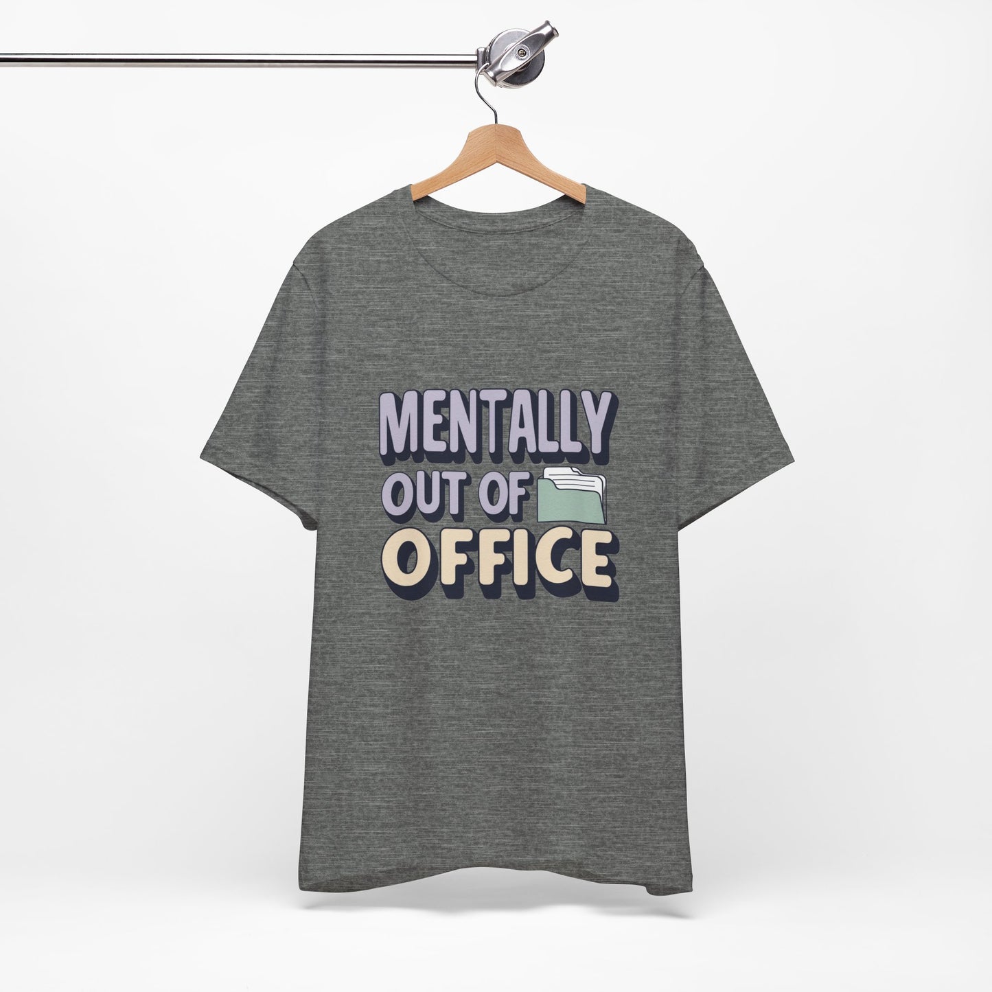 Mentally Out of Office Tee - Fun Unisex T-Shirt for Relaxation, Perfect for Vacations, Casual Outfits, Gifts for Friends, Everyday Wear