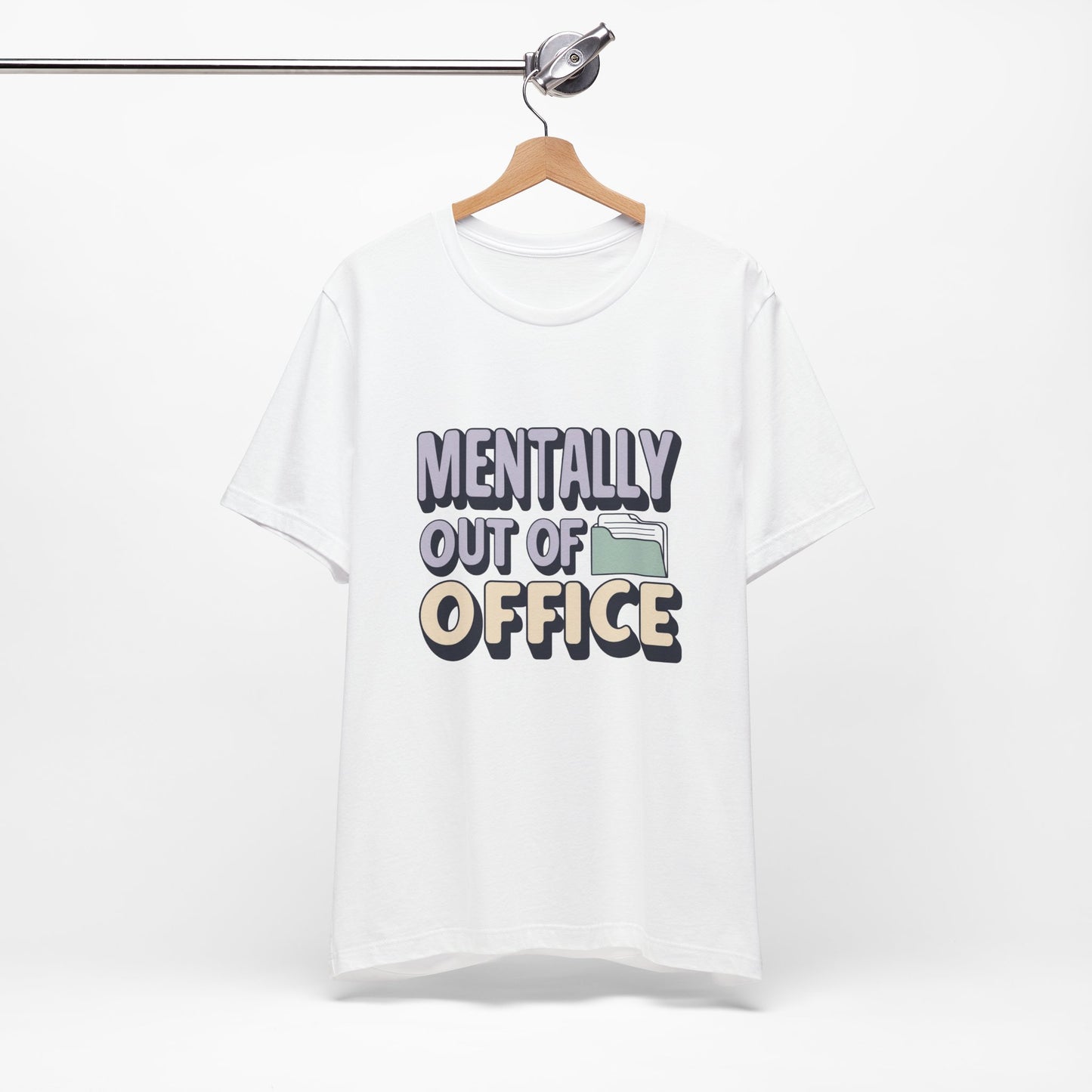 Mentally Out of Office Tee - Fun Unisex T-Shirt for Relaxation, Perfect for Vacations, Casual Outfits, Gifts for Friends, Everyday Wear
