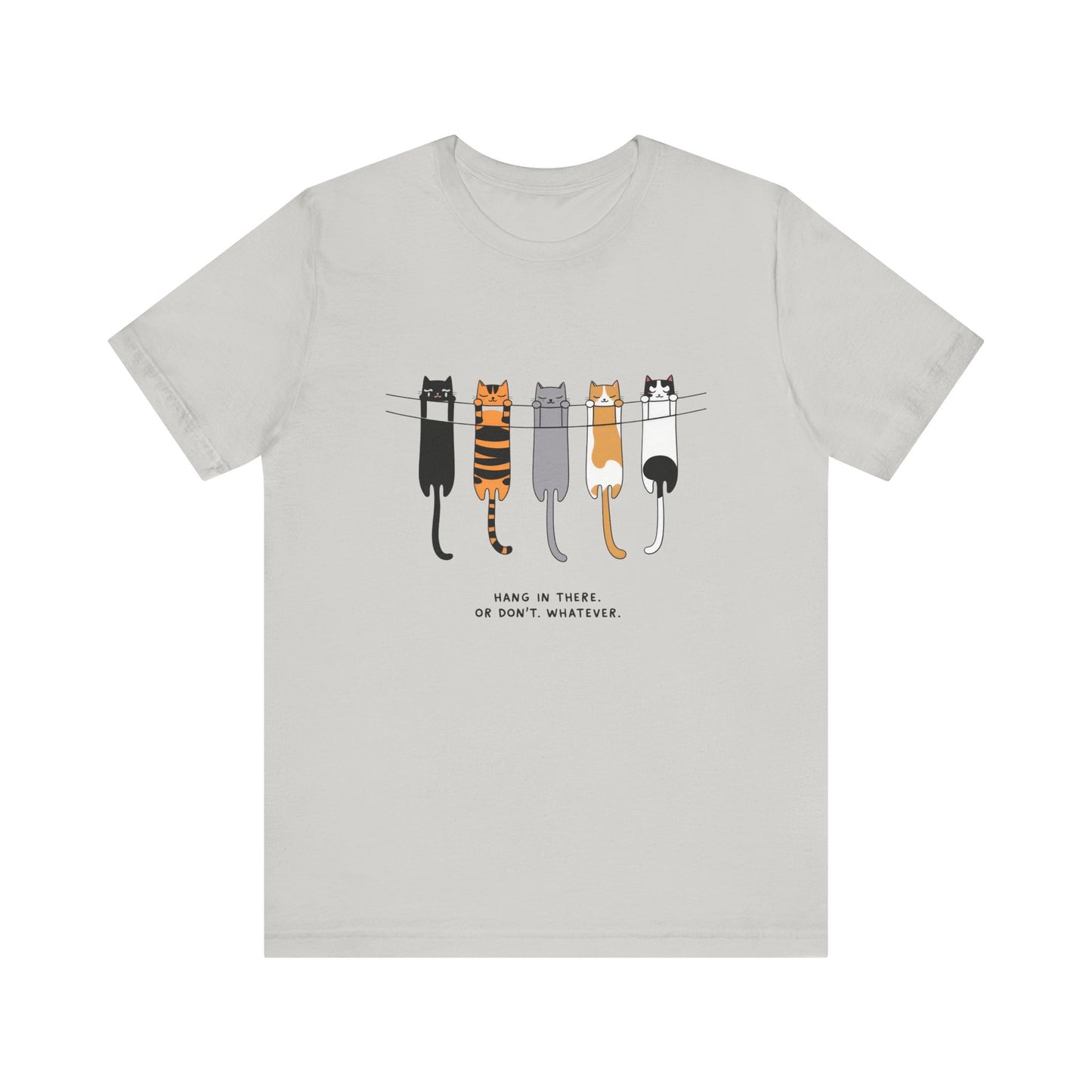 Cute Cat Motivation Tee, Hang in There T-Shirt, Funny Cat Shirt, Gift for Cat Lovers, Unisex Animal Tee