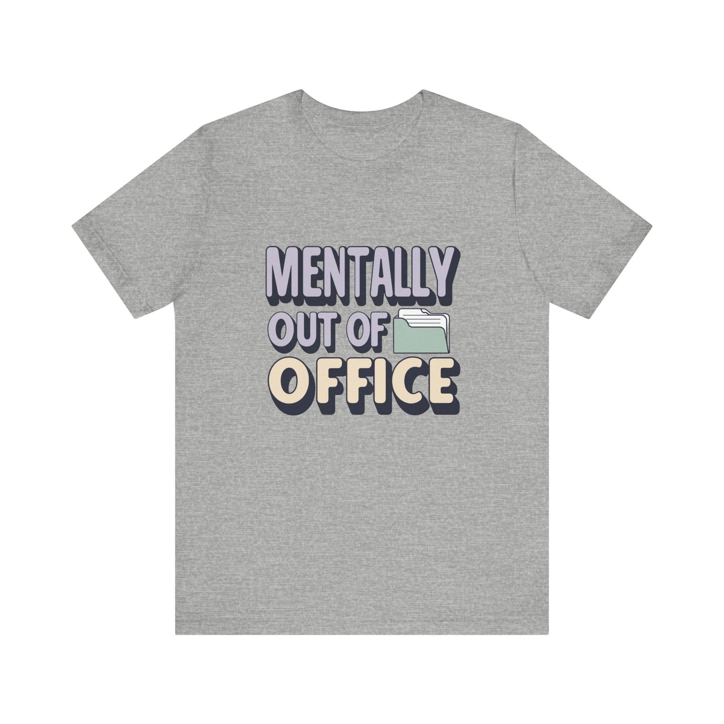 Mentally Out of Office Tee - Fun Unisex T-Shirt for Relaxation, Perfect for Vacations, Casual Outfits, Gifts for Friends, Everyday Wear