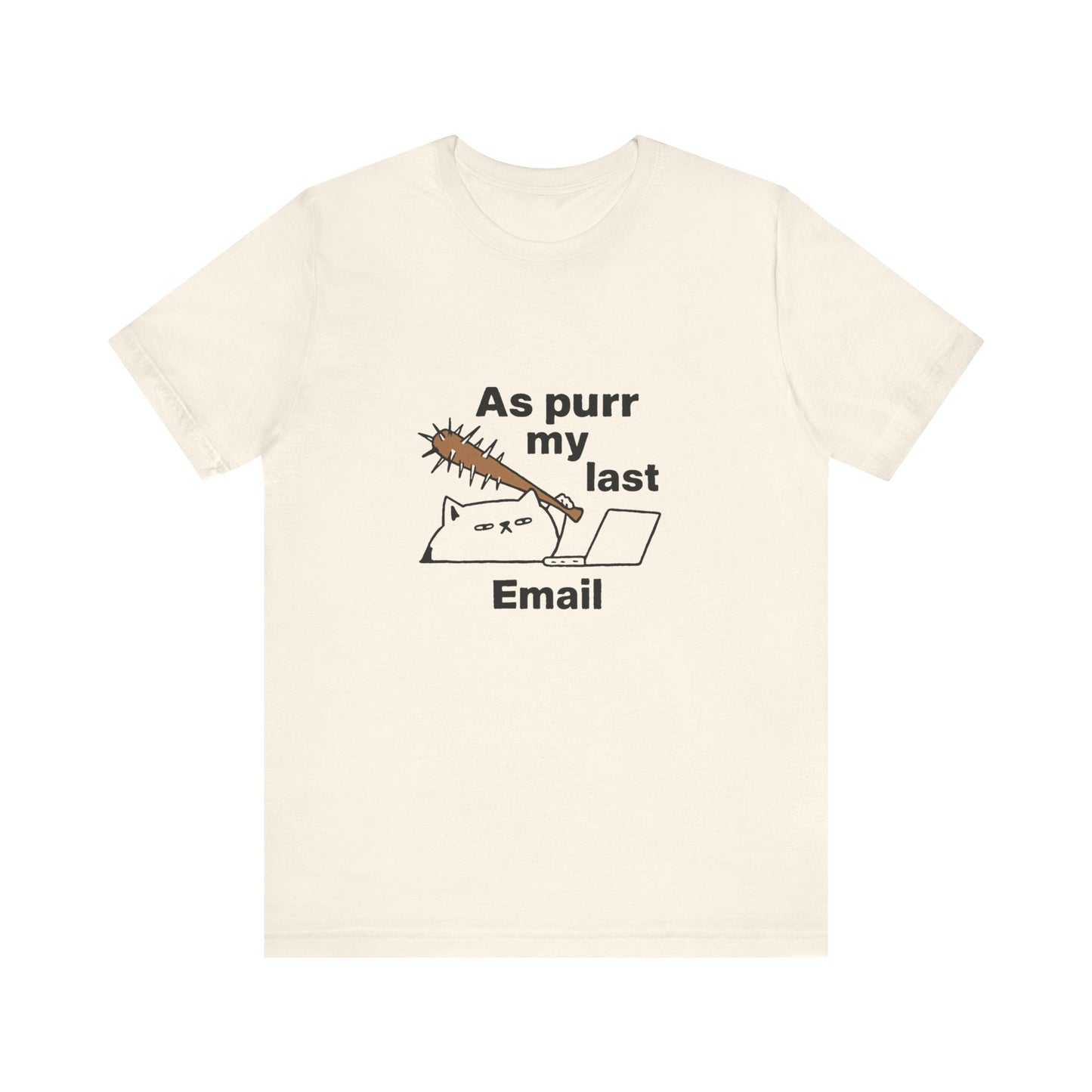 Funny Cat Tee, As Purr My Last Email Shirt, Cute Cat Lover Gift, Unisex T-Shirt for Pet Owners, Office Humor Apparel