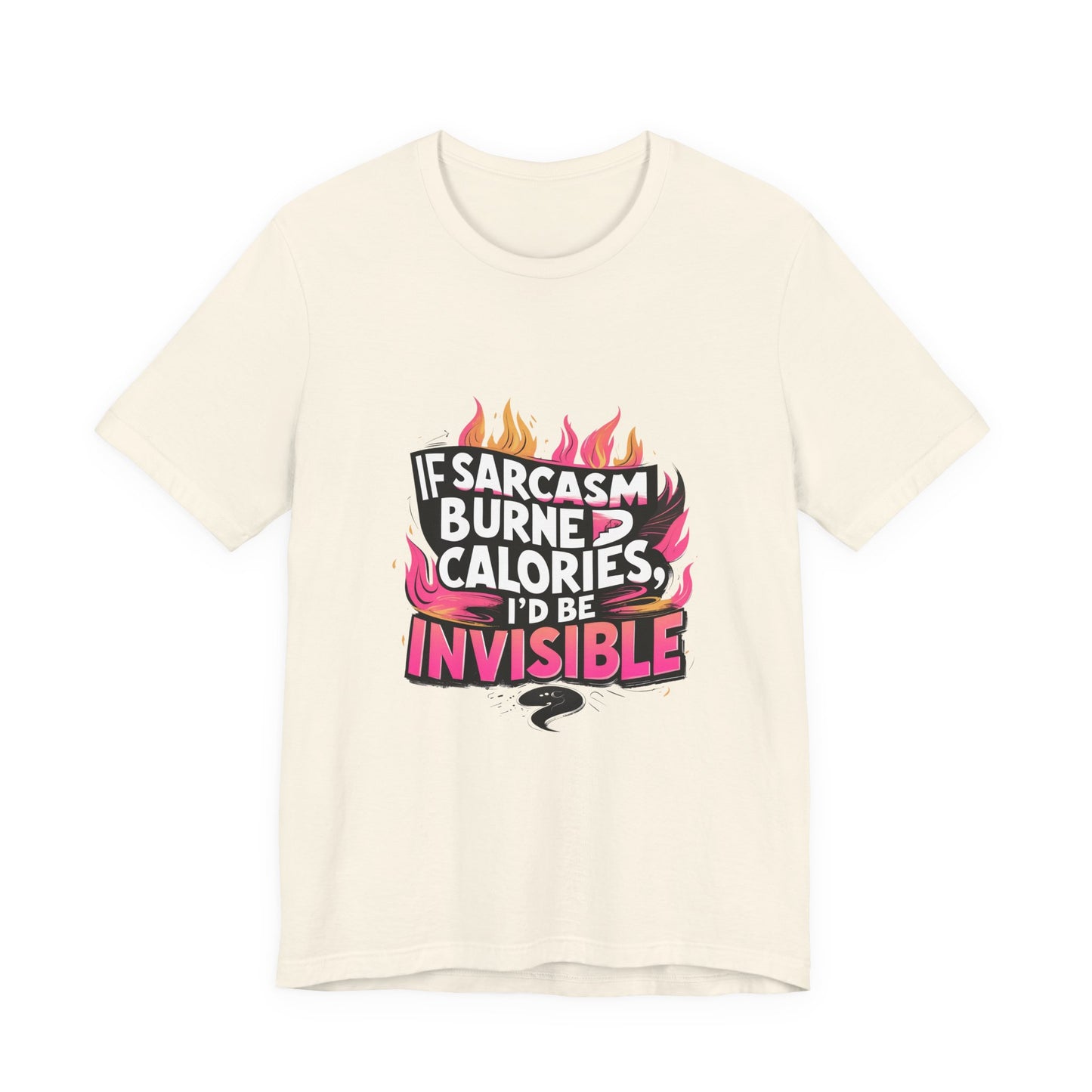 Sarcastic Humor Tee, Perfect for Gifts, Casual Wear, Birthdays, Sarcasm Lovers, Funny T-Shirt