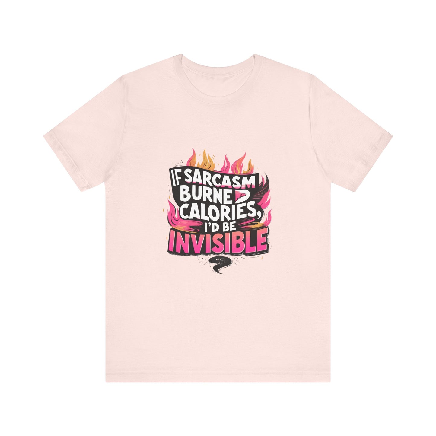 Sarcastic Humor Tee, Perfect for Gifts, Casual Wear, Birthdays, Sarcasm Lovers, Funny T-Shirt