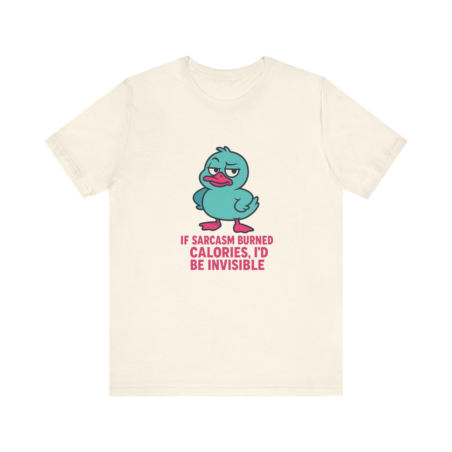 Sarcastic Duck Unisex Tee, Funny Sarcastic Shirt, Cute Animal Graphic Tee, Gift for Duck Lovers, Humor T-Shirt for Friends