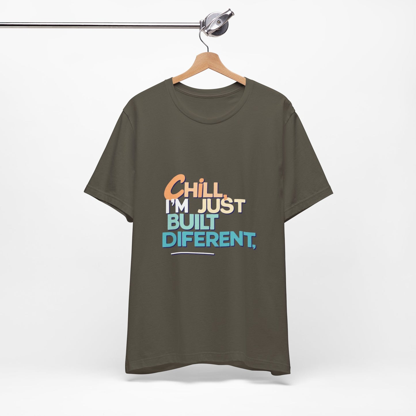 Chill I'm Just Built Different Unisex Jersey Tee, Casual Graphic Tee, Unique T-Shirt, Statement Shirt, Gift for Him/Her