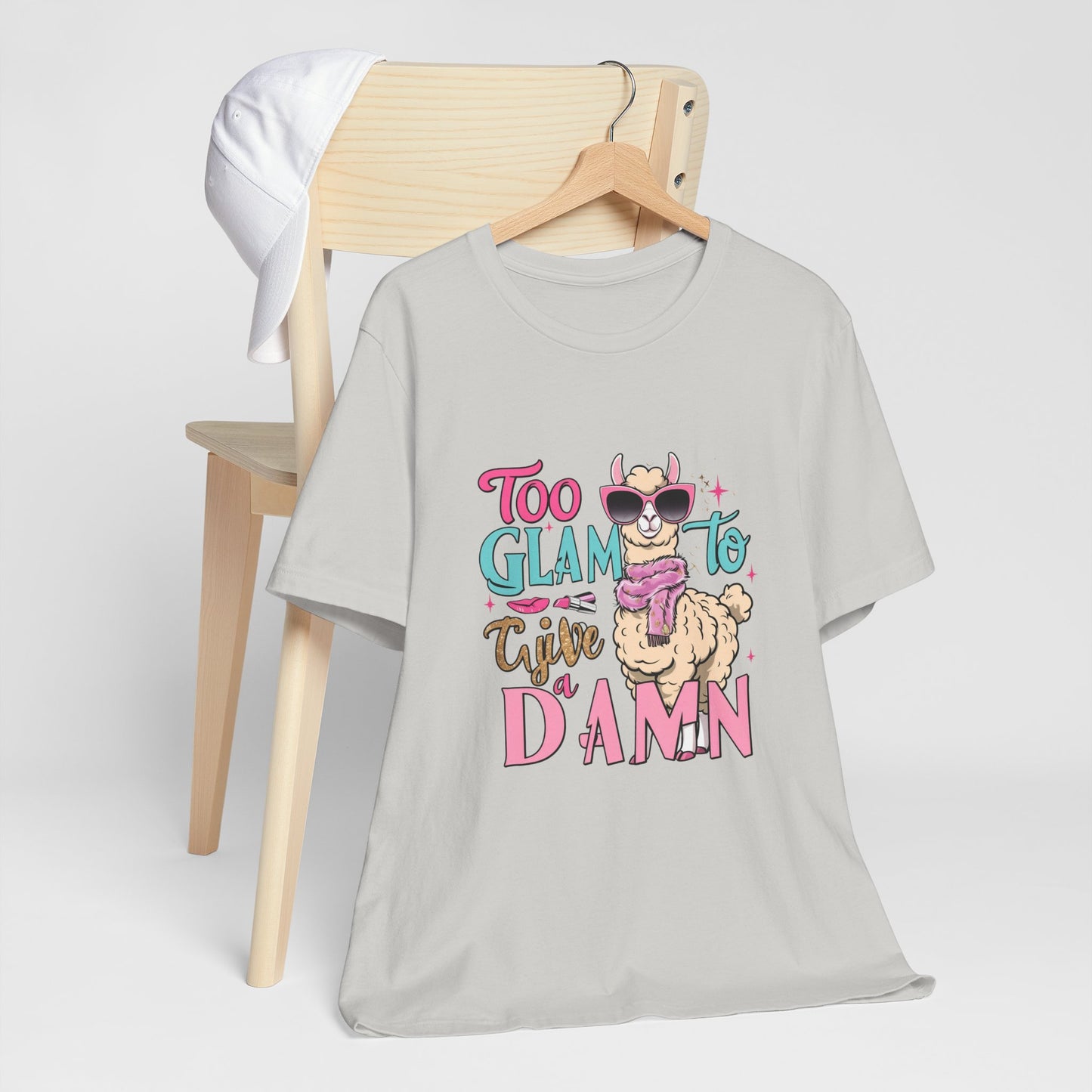 Too Glam to Give a Damn Unisex Tee, Funny Animal T-Shirt, Gift for Animal Lovers, Casual Graphic Tee, Birthday Gift, Fun Fashion