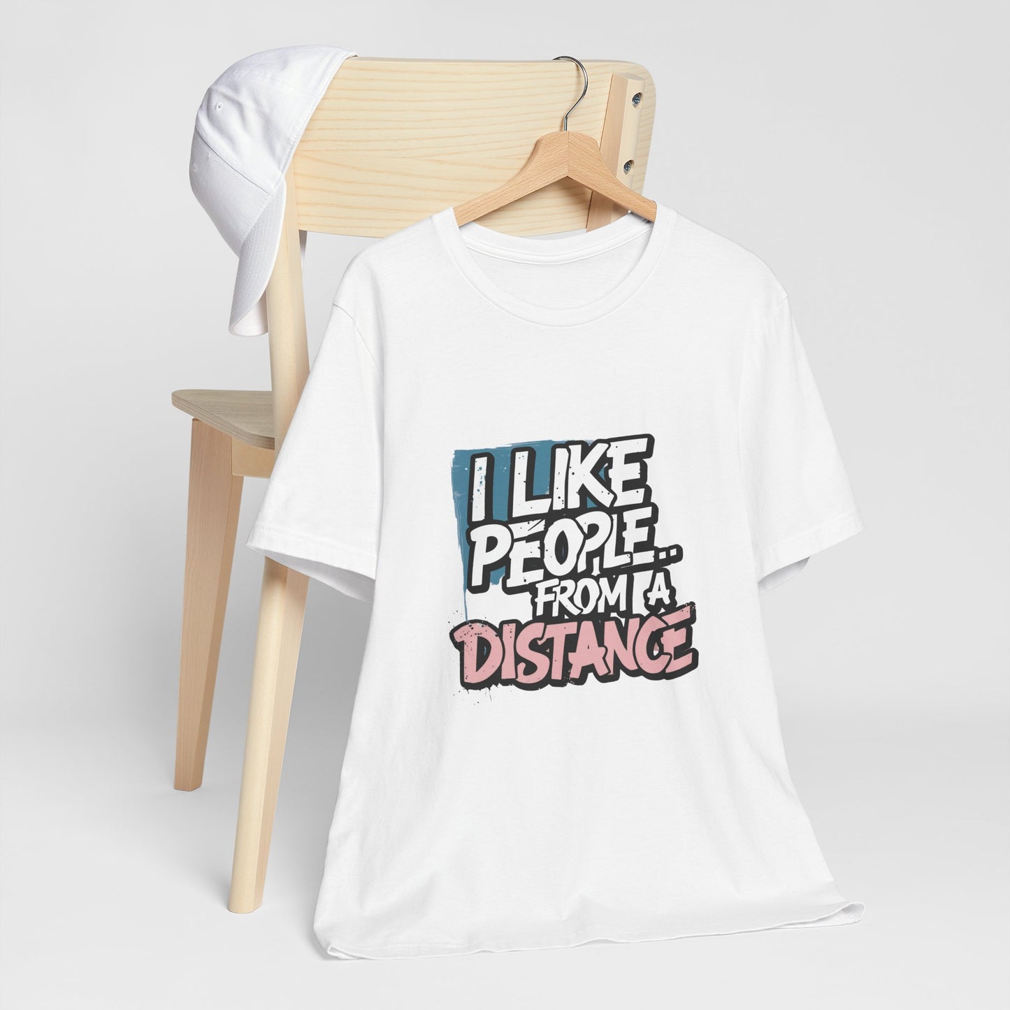 Humorous Social Distancing Tee, Funny Quote T-Shirt, Casual Wear, Gift for Introverts, Quarantine Apparel, Everyday Humor Shirt