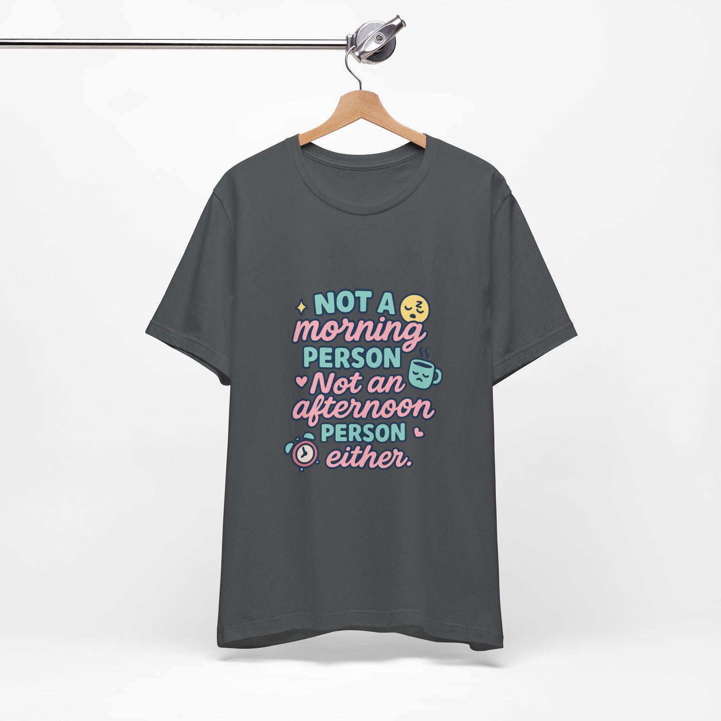 Not a Morning Person T-Shirt | Funny Graphic Tee, Gift for Night Owls, Casual Loungewear, Unique T-Shirt for Lazy Days, Humor Apparel