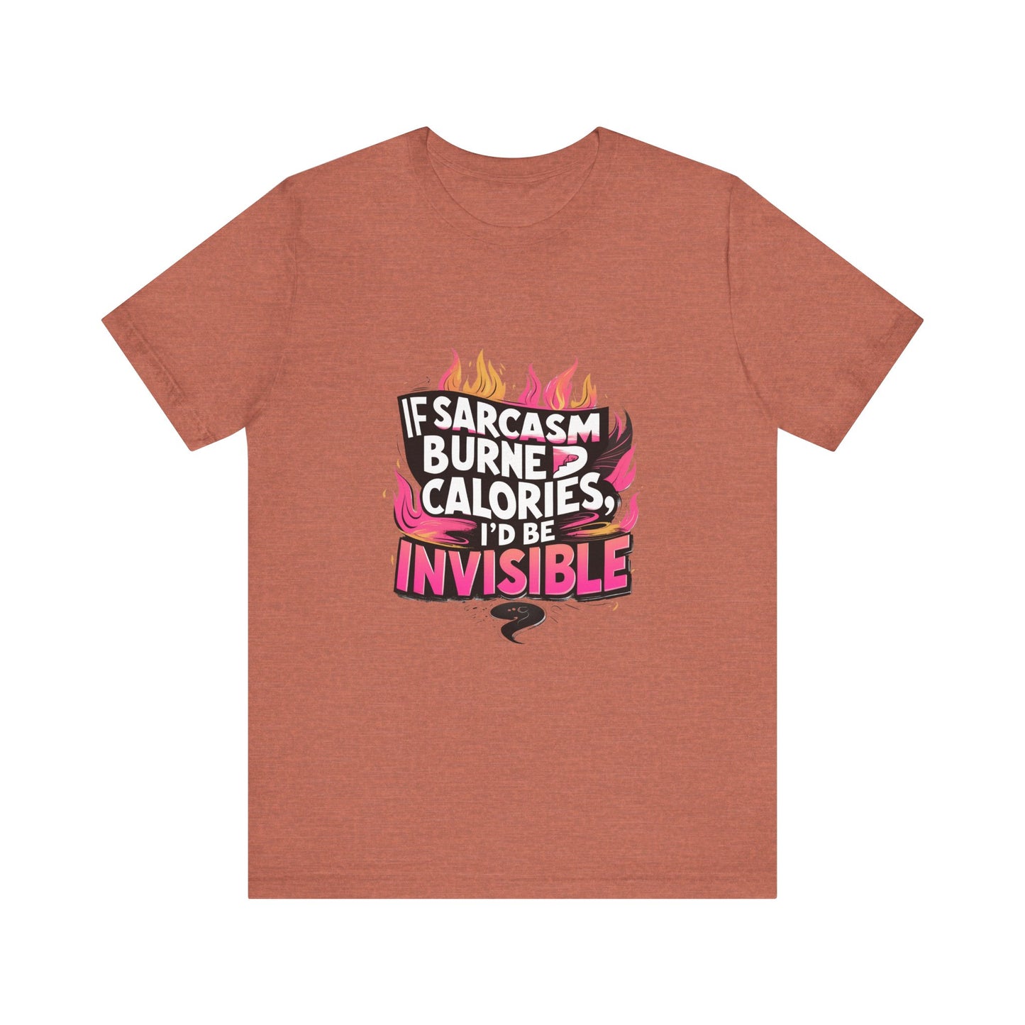 Sarcastic Humor Tee, Perfect for Gifts, Casual Wear, Birthdays, Sarcasm Lovers, Funny T-Shirt