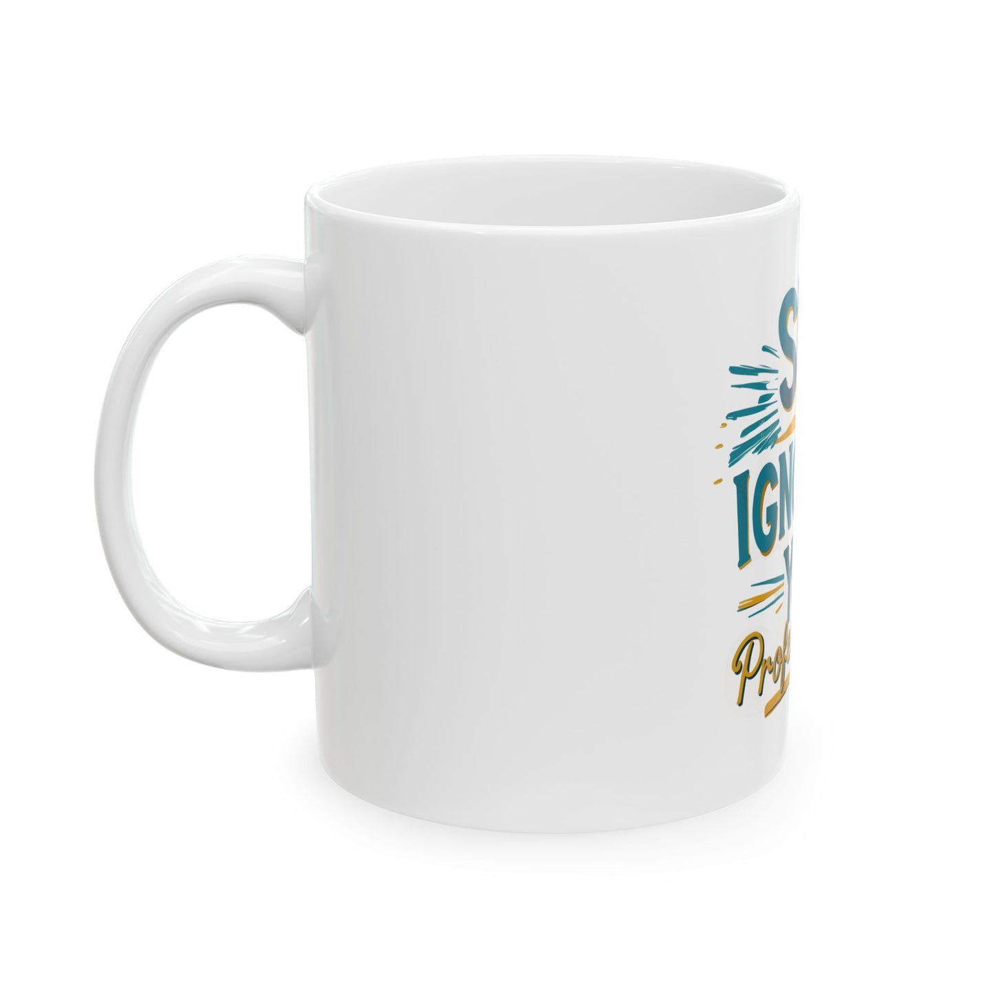 Professional Ignorer Ceramic Mug - Funny Coffee Cup, Gift for Coworkers, Office Humor, Tea Lover, 11oz, 15oz Options