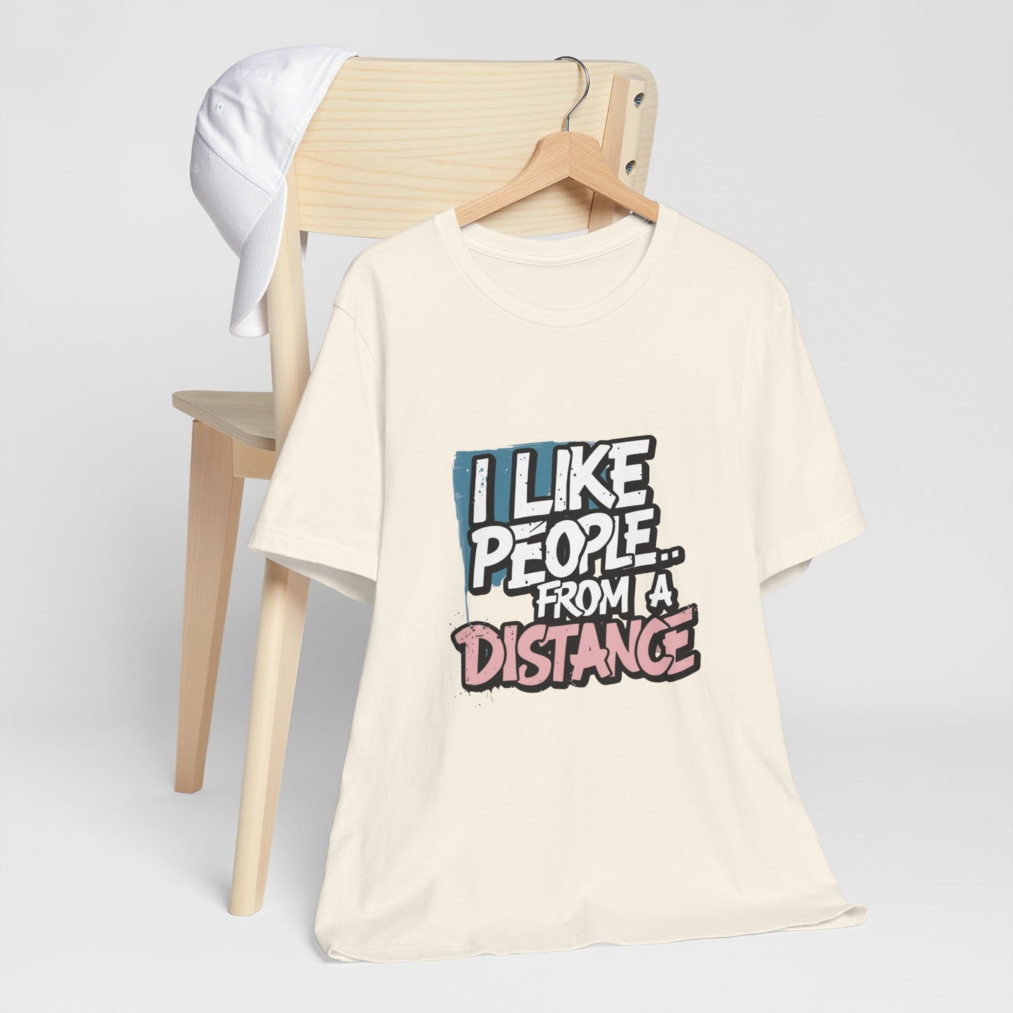 Humorous Social Distancing Tee, Funny Quote T-Shirt, Casual Wear, Gift for Introverts, Quarantine Apparel, Everyday Humor Shirt