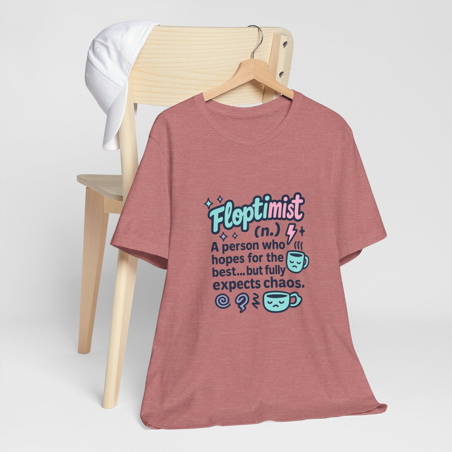 Floptimist Tee - Embrace Chaos with Humor | Perfect for Gifts, Relaxed Outings, Self-Care Days, Birthdays, Casual Wear