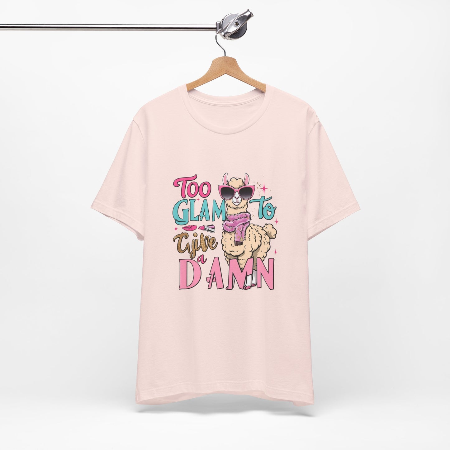 Too Glam to Give a Damn Unisex Tee, Funny Animal T-Shirt, Gift for Animal Lovers, Casual Graphic Tee, Birthday Gift, Fun Fashion