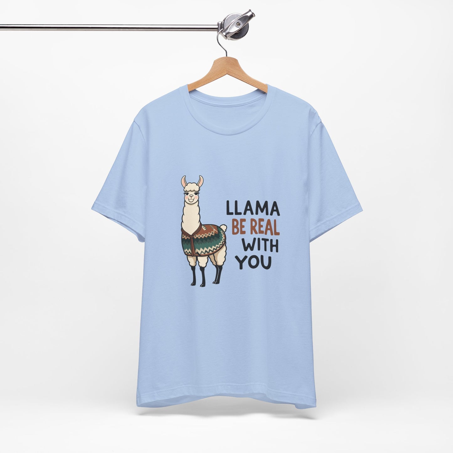 Llama Graphic Tee - Be Real With You - Cute Animal T-Shirt, Funny Shirt for Animal Lovers, Ideal Gift for Friends, Casual Wear