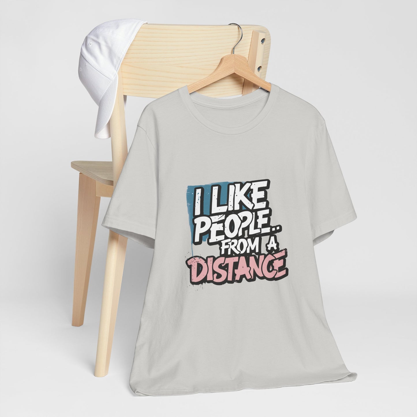 Humorous Social Distancing Tee, Funny Quote T-Shirt, Casual Wear, Gift for Introverts, Quarantine Apparel, Everyday Humor Shirt
