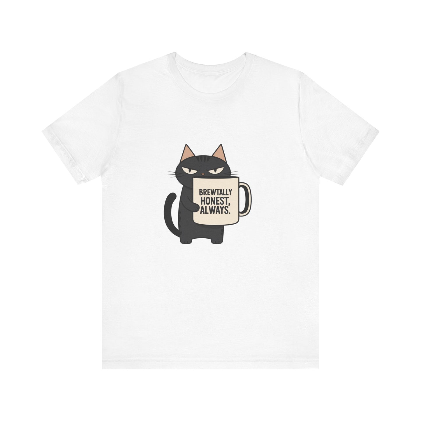 Brutally Honest Cat Tee, Funny Cat Shirt, Unisex Tee, Gift for Cat Lovers, Cute Cat Apparel, Everyday Casual Wear