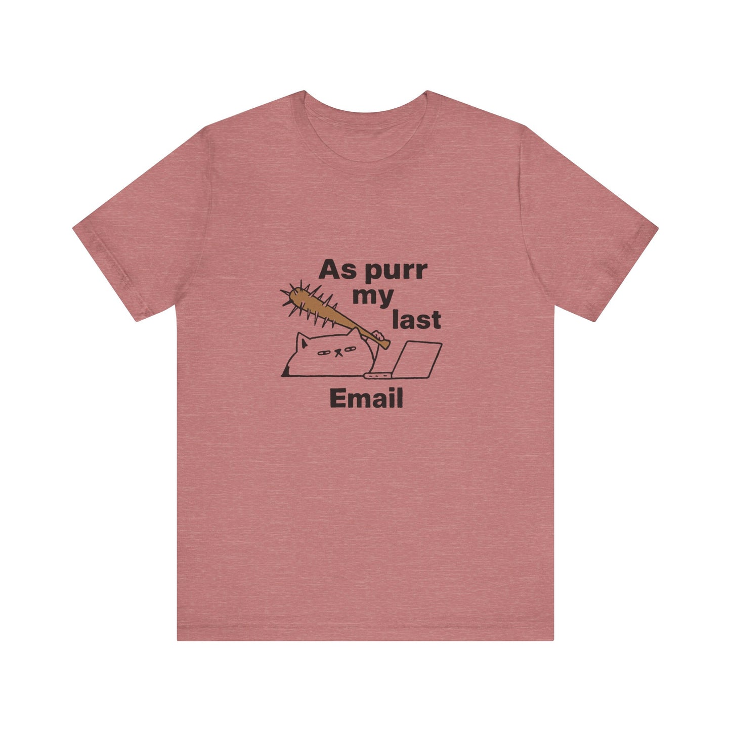 Funny Cat Tee, As Purr My Last Email Shirt, Cute Cat Lover Gift, Unisex T-Shirt for Pet Owners, Office Humor Apparel