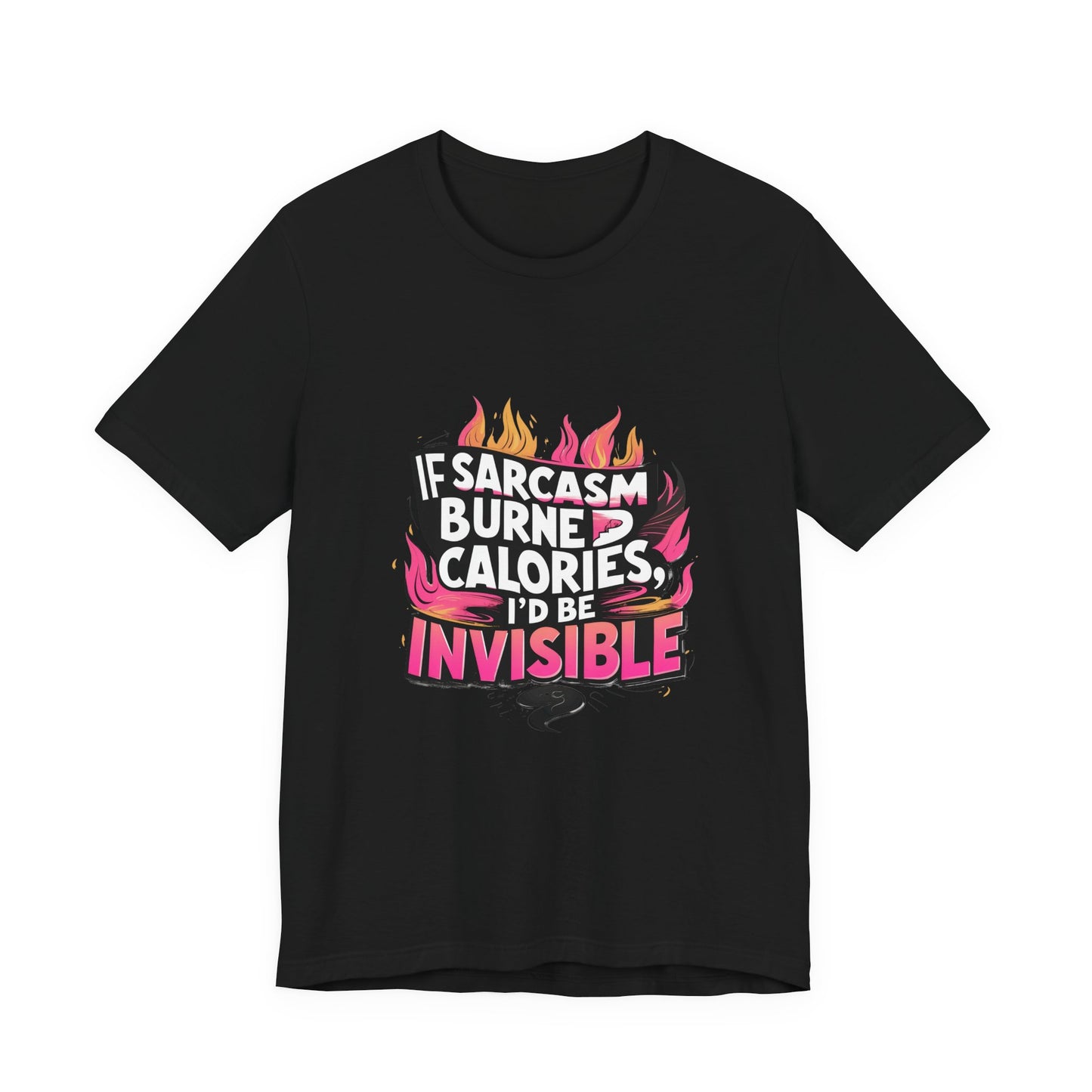 Sarcastic Humor Tee, Perfect for Gifts, Casual Wear, Birthdays, Sarcasm Lovers, Funny T-Shirt
