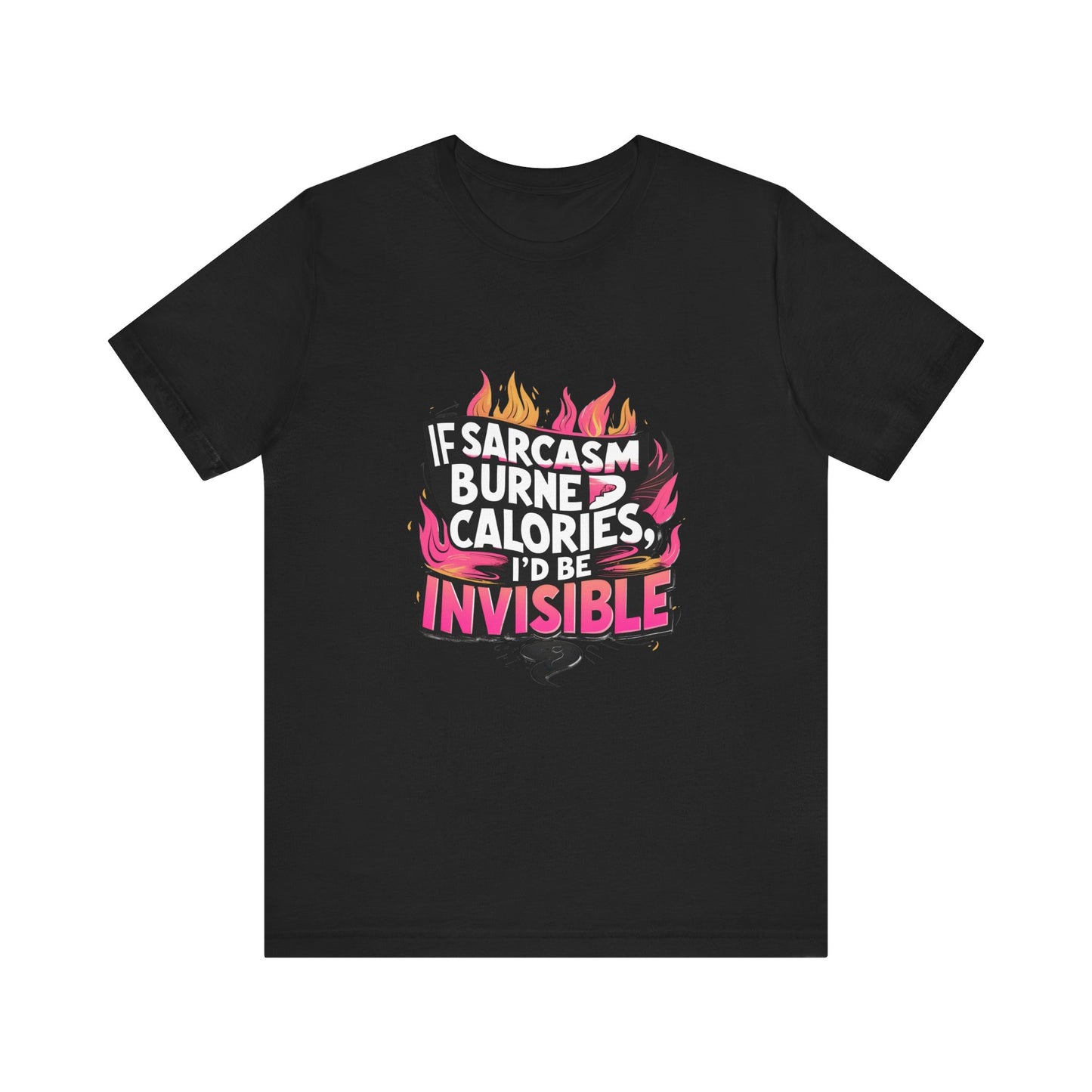 Sarcastic Humor Tee, Perfect for Gifts, Casual Wear, Birthdays, Sarcasm Lovers, Funny T-Shirt