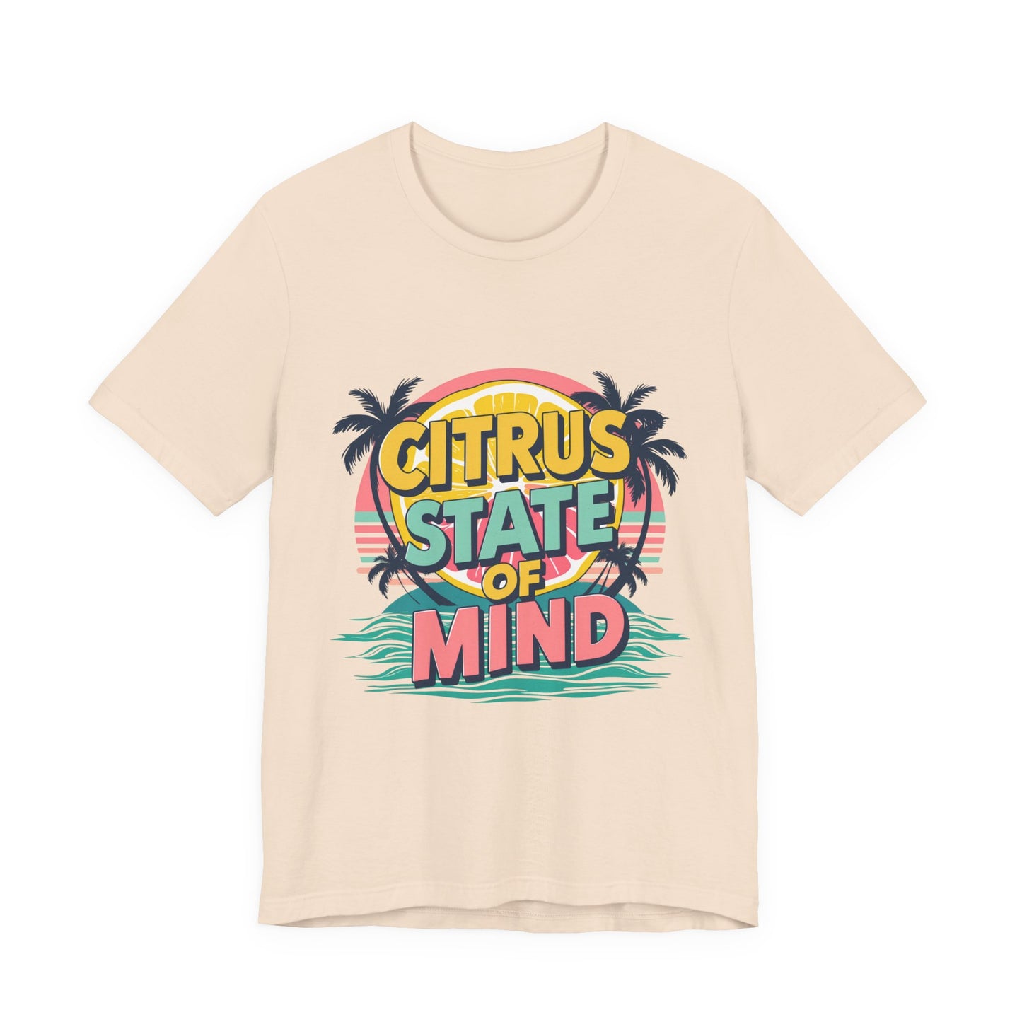 Unisex Jersey Short Sleeve Tee - Citrus State of Mind - Tropical Vibes, Beachwear, Summer Fun, Casual Fashion, Gift for Sunshine Lovers
