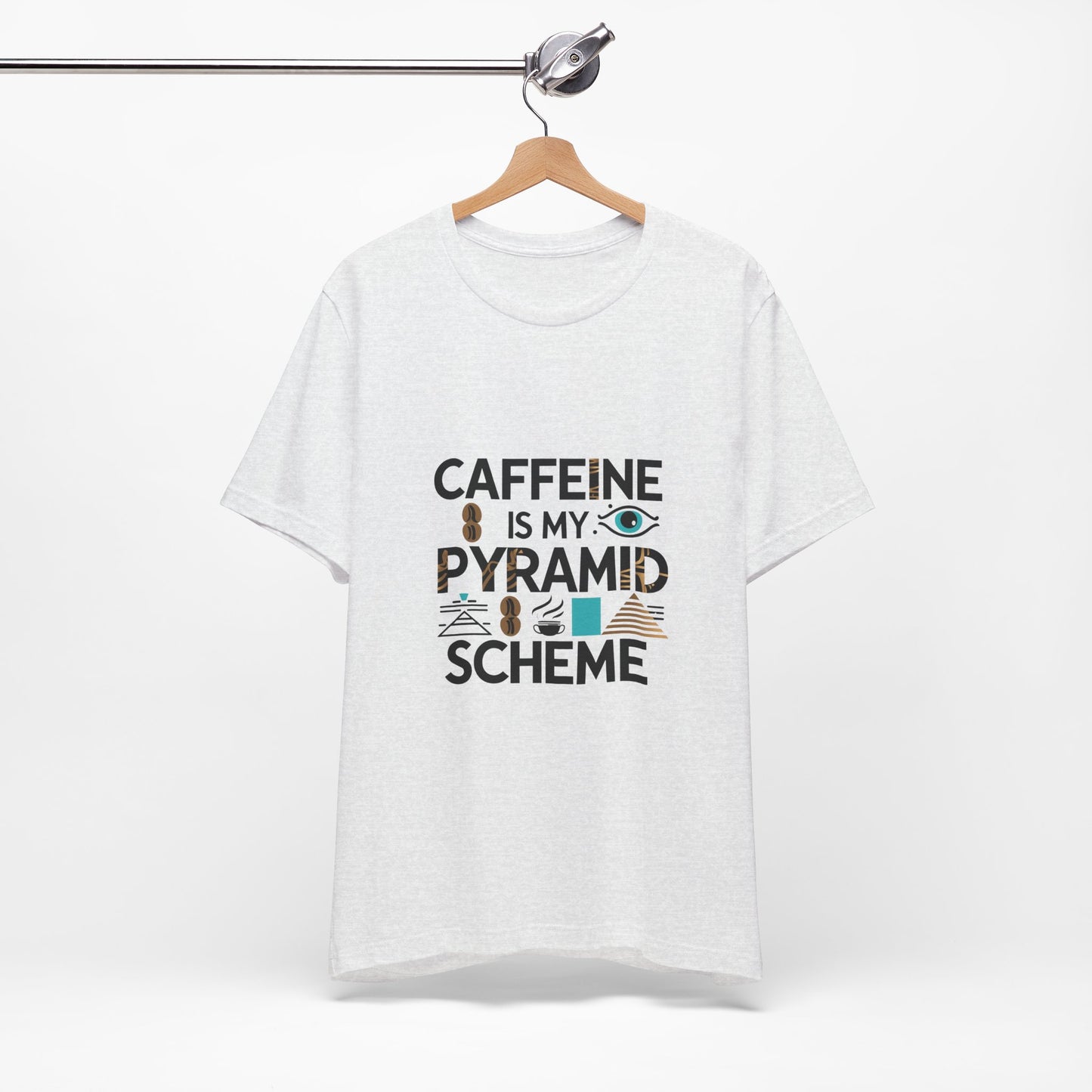 Caffeine Is My Pyramid Scheme Unisex Tee, Funny Coffee Lover T-Shirt, Gift for Baristas, Quirky Casual Wear, Perfect for Birthdays, Holidays