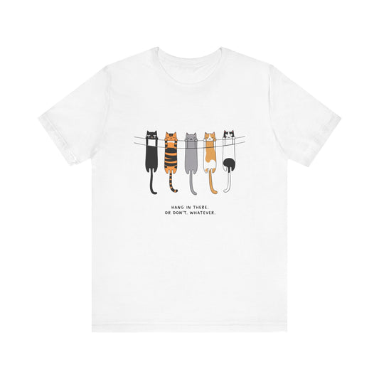 Cute Cat Motivation Tee, Hang in There T-Shirt, Funny Cat Shirt, Gift for Cat Lovers, Unisex Animal Tee