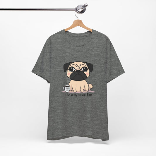 Cute Pug Tee - This is my 'I Care' Face T-Shirt, Dog Lover Gift, Animal Lover Apparel, Funny Pet T-Shirt, Casual Everyday Wear