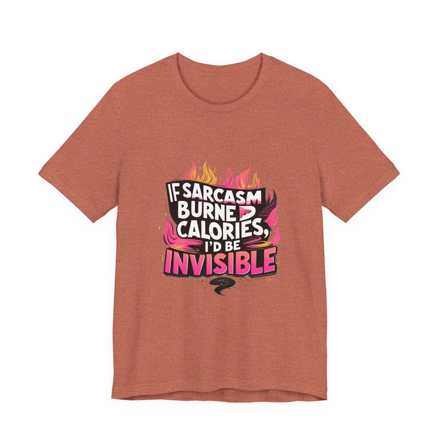 Sarcastic Humor Tee, Perfect for Gifts, Casual Wear, Birthdays, Sarcasm Lovers, Funny T-Shirt