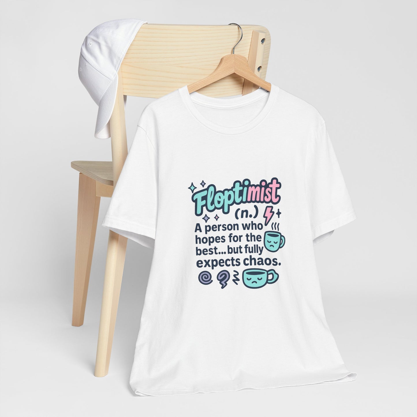 Floptimist Tee - Embrace Chaos with Humor | Perfect for Gifts, Relaxed Outings, Self-Care Days, Birthdays, Casual Wear
