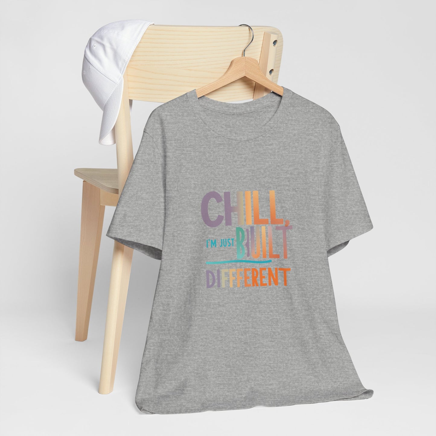 Chill Built Different Tee, Casual Unisex T-Shirt, Trendy Shirt for Everyday Wear, Gift for Friends, Inspirational Apparel
