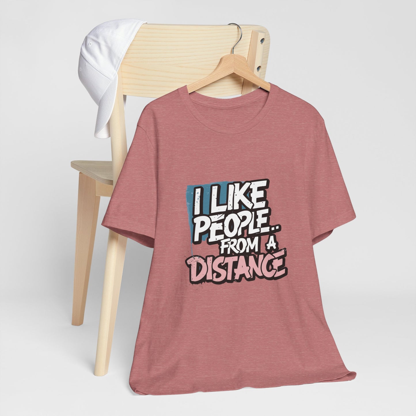 Humorous Social Distancing Tee, Funny Quote T-Shirt, Casual Wear, Gift for Introverts, Quarantine Apparel, Everyday Humor Shirt
