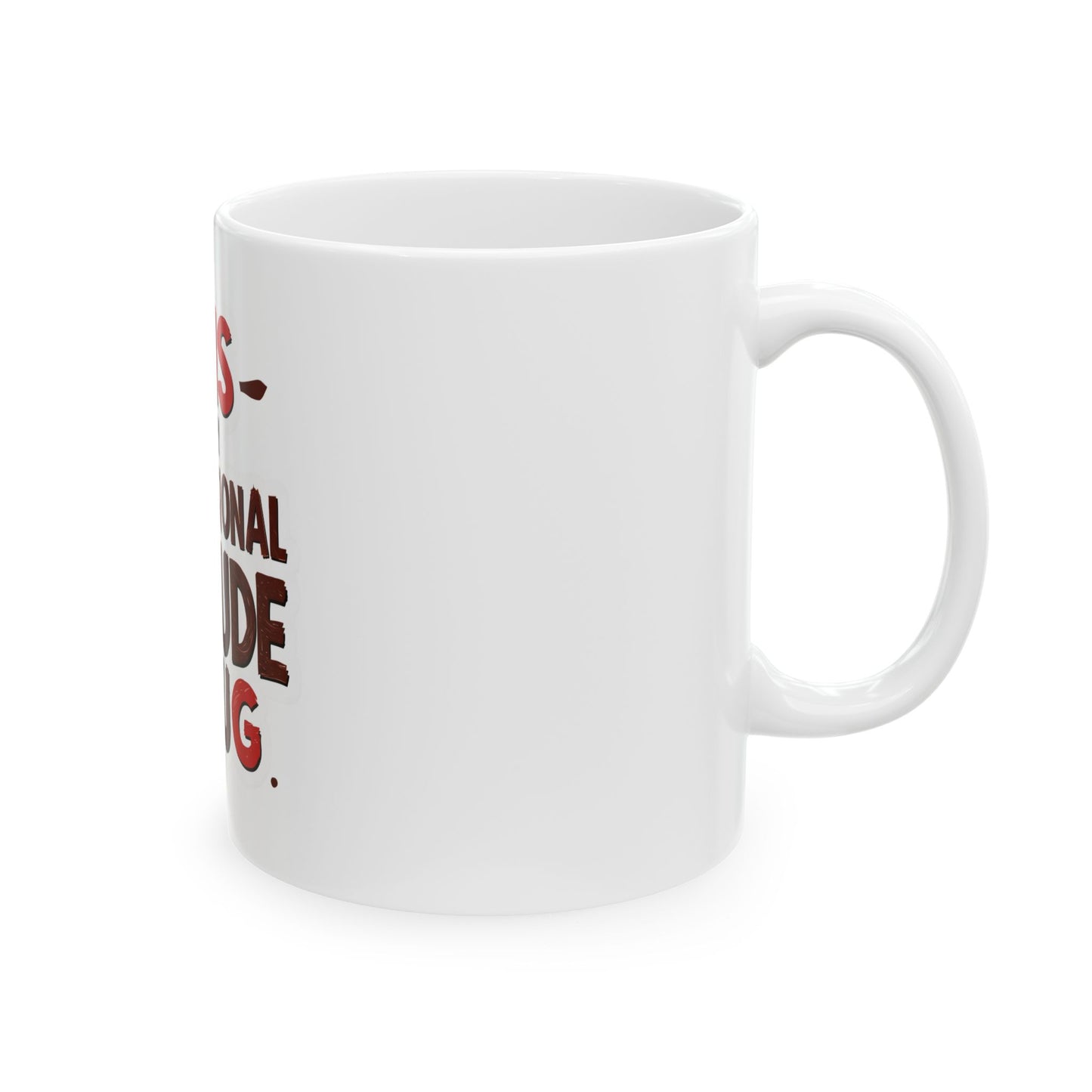 Professional Attitude Ceramic Mug - Motivational Coffee Cup for Office, Gift for Boss, Funny Work Mug, 11oz 15oz