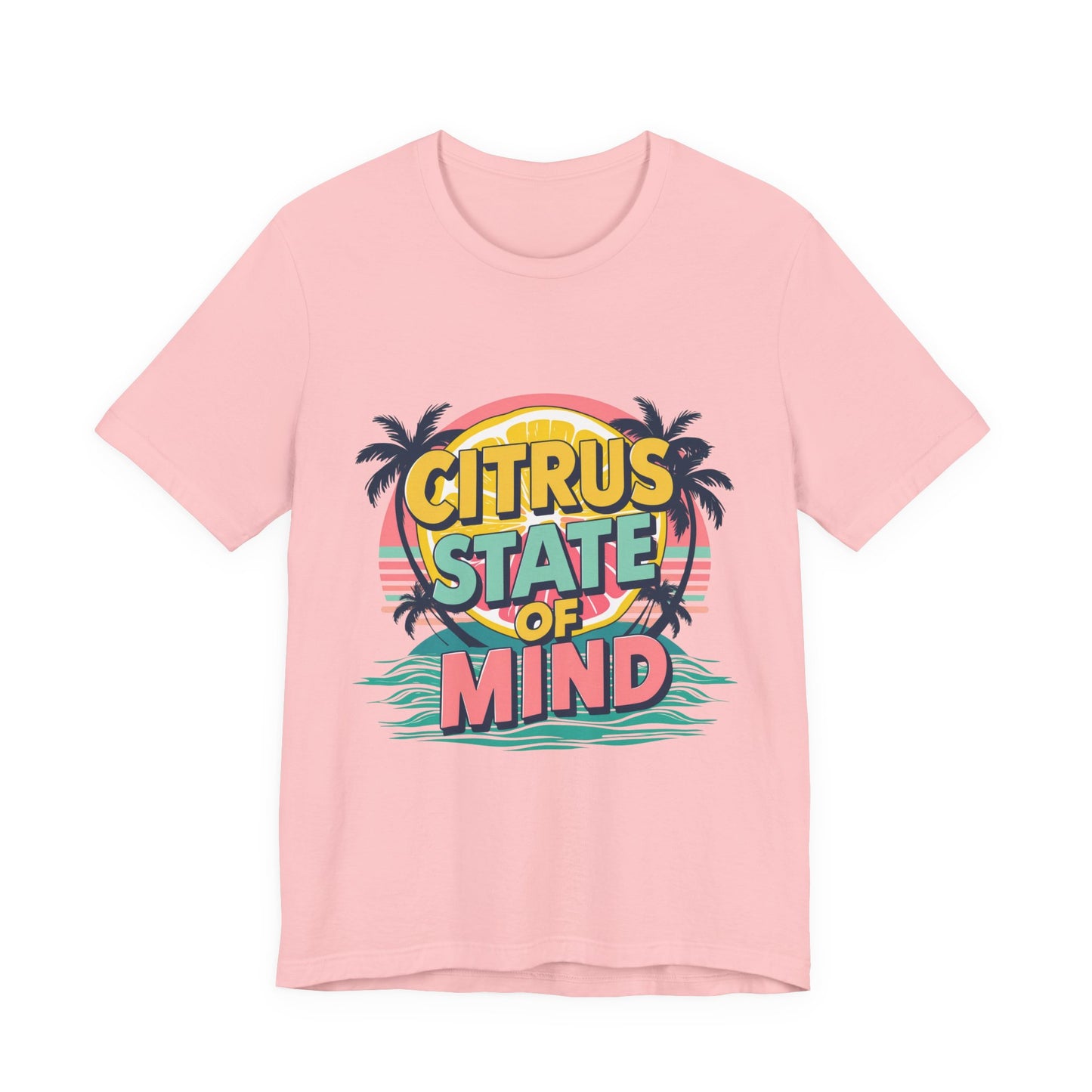 Unisex Jersey Short Sleeve Tee - Citrus State of Mind - Tropical Vibes, Beachwear, Summer Fun, Casual Fashion, Gift for Sunshine Lovers