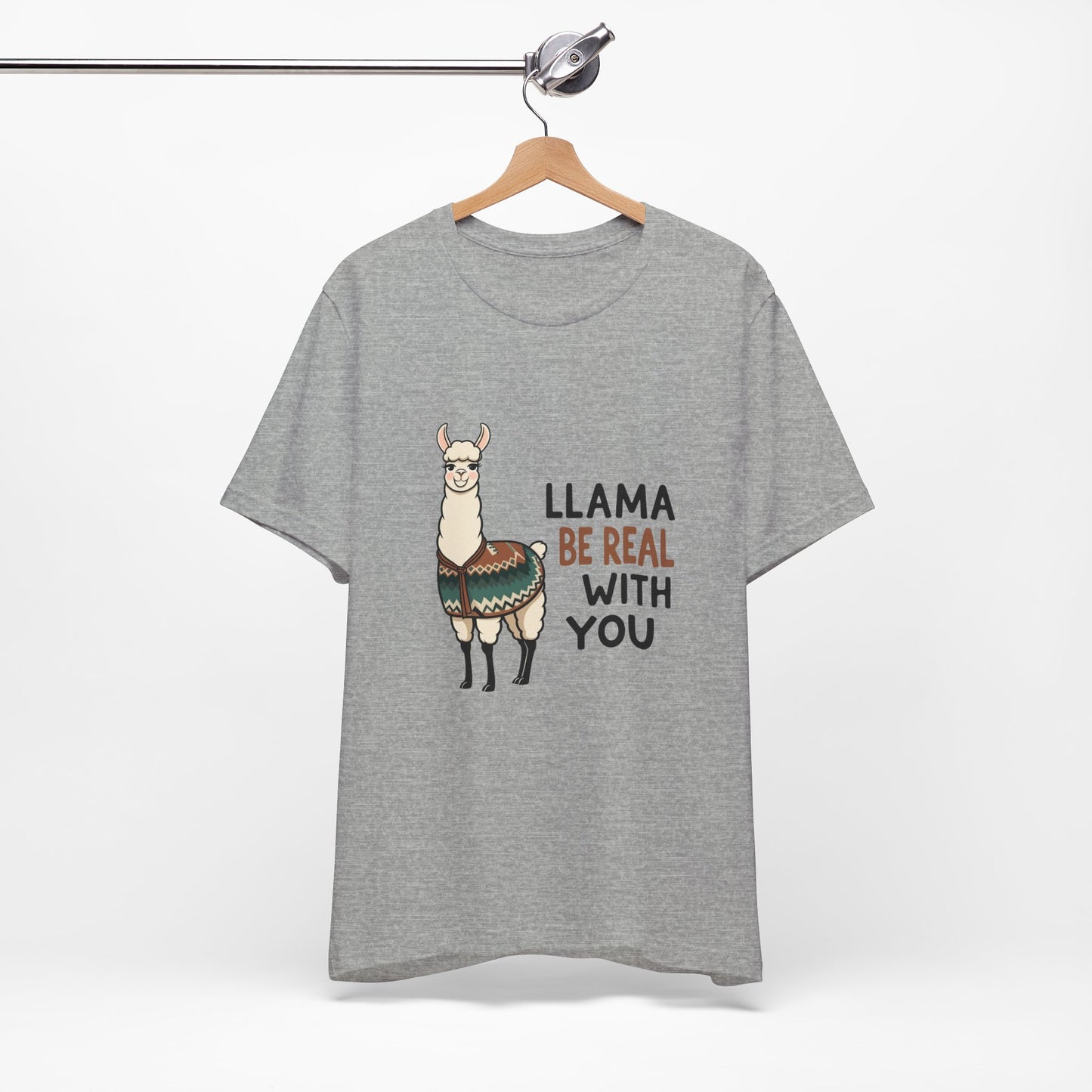 Llama Graphic Tee - Be Real With You - Cute Animal T-Shirt, Funny Shirt for Animal Lovers, Ideal Gift for Friends, Casual Wear