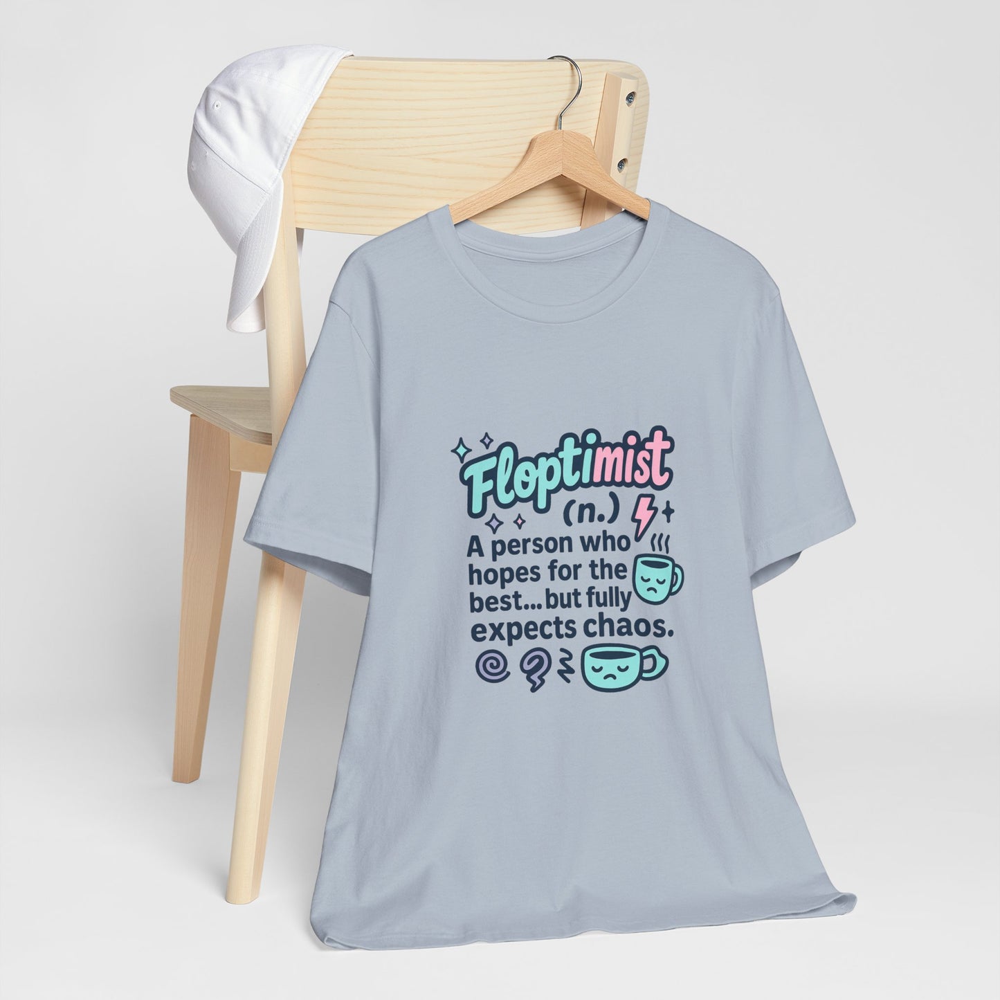 Floptimist Tee - Embrace Chaos with Humor | Perfect for Gifts, Relaxed Outings, Self-Care Days, Birthdays, Casual Wear