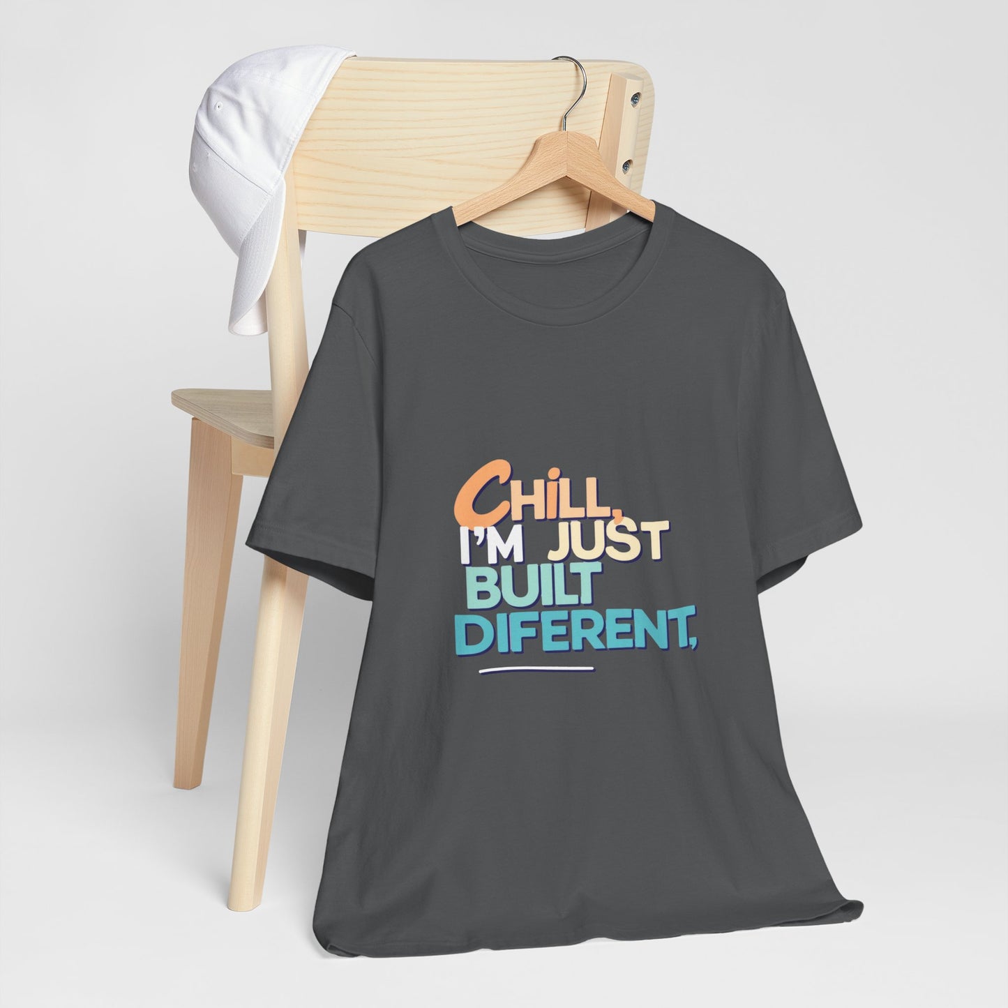 Chill I'm Just Built Different Unisex Jersey Tee, Casual Graphic Tee, Unique T-Shirt, Statement Shirt, Gift for Him/Her